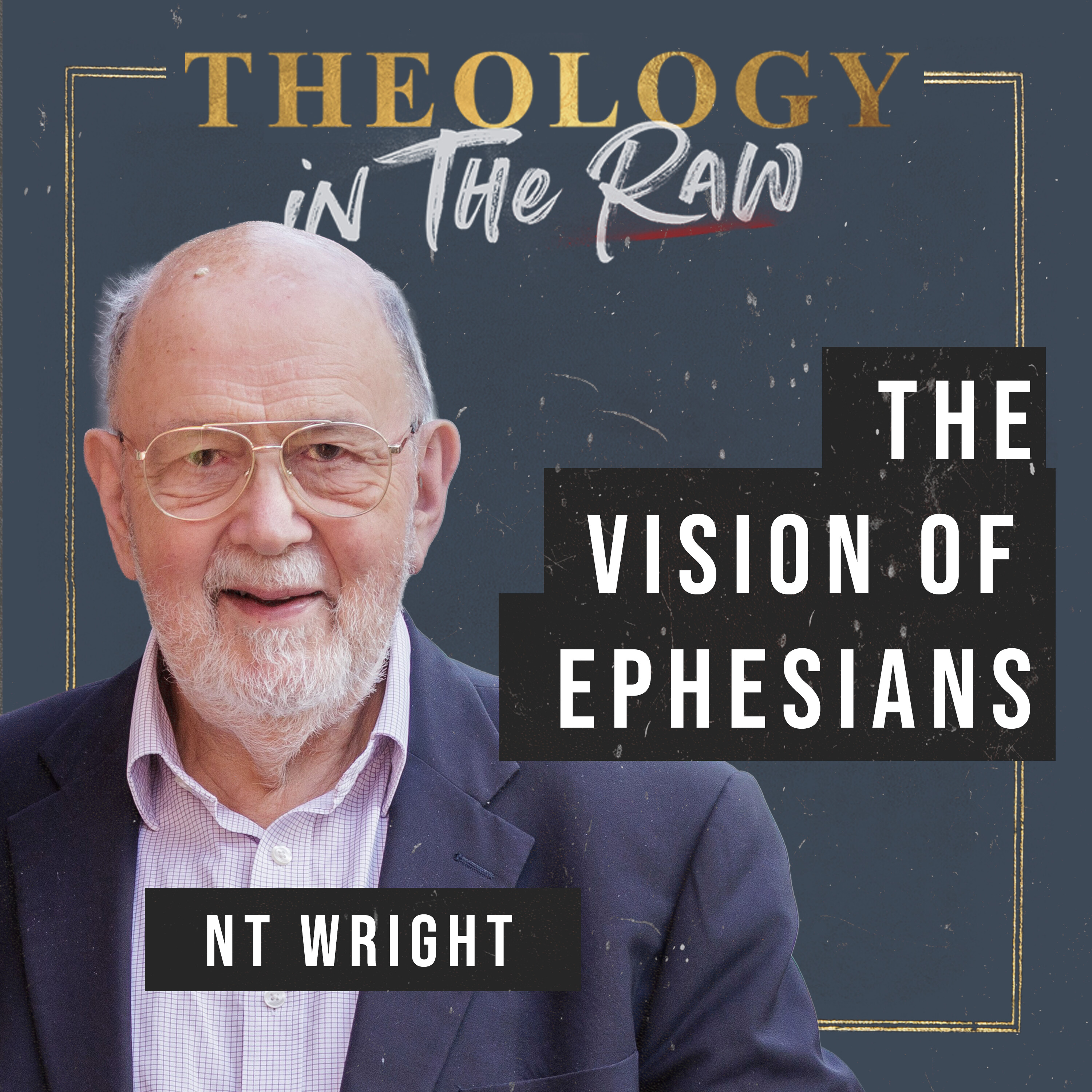 NT Wright and The Vision of Ephesians