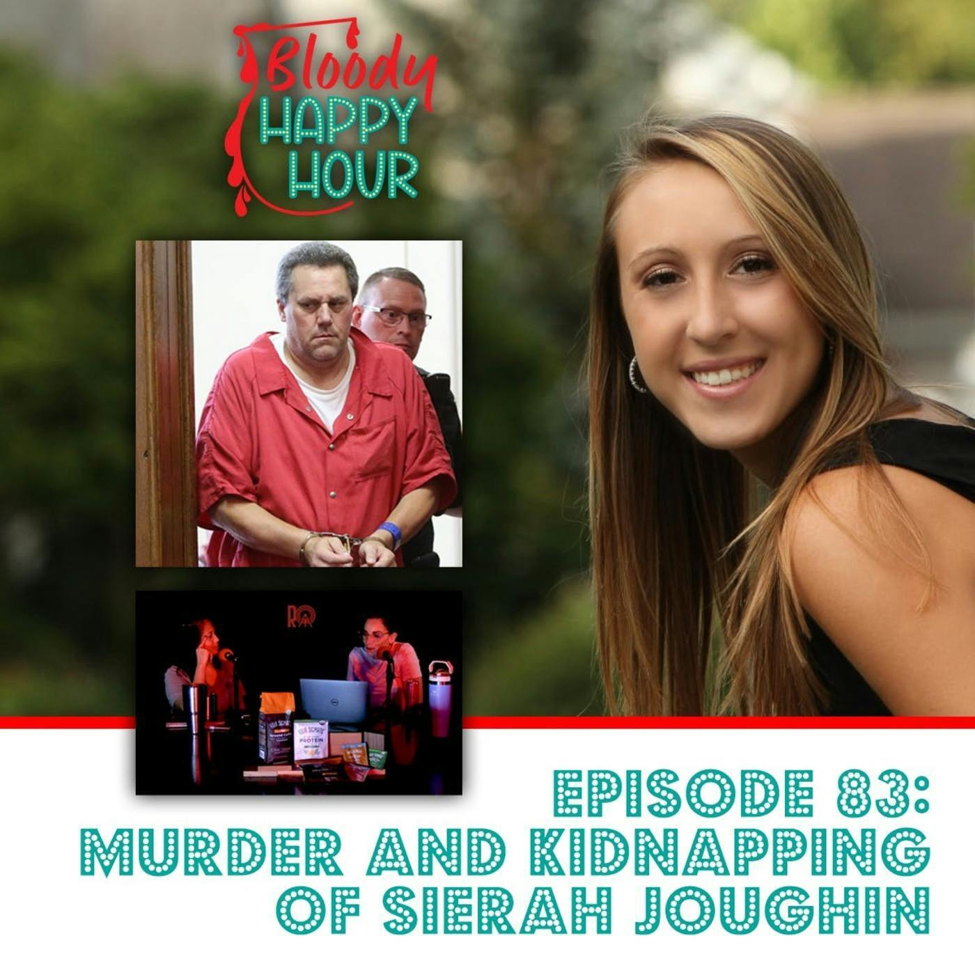Episode 83: Murder And Kidnapping of Sierah Joughin episode artwork