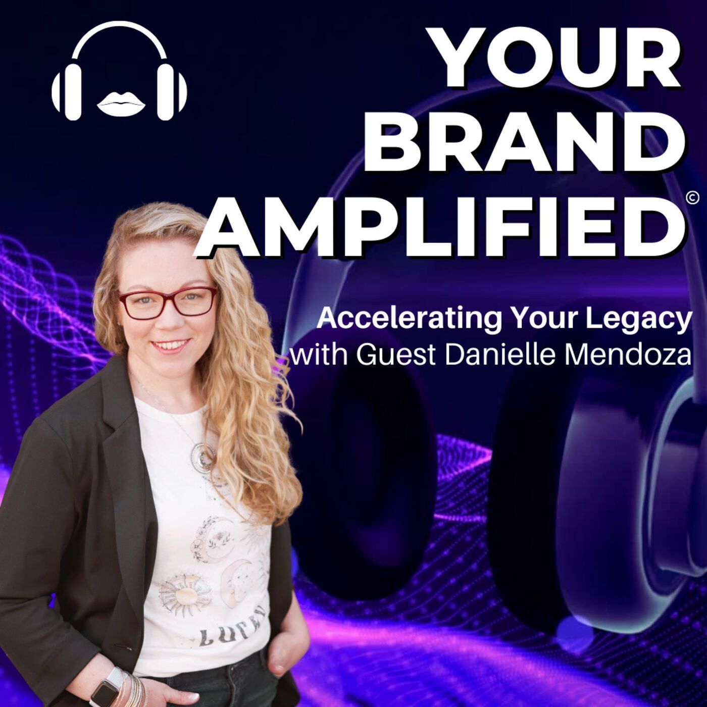 S E72: Danielle Mendoza: Accelerating Your Legacy episode artwork