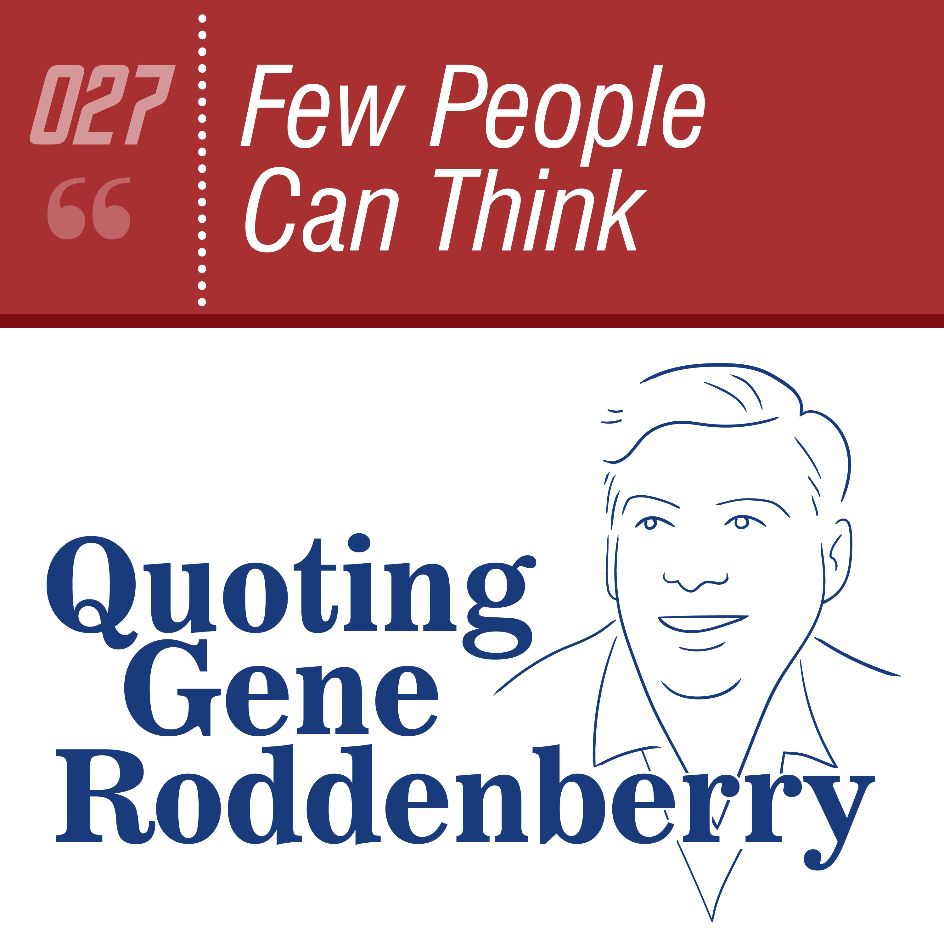 Quoting Gene Roddenberry