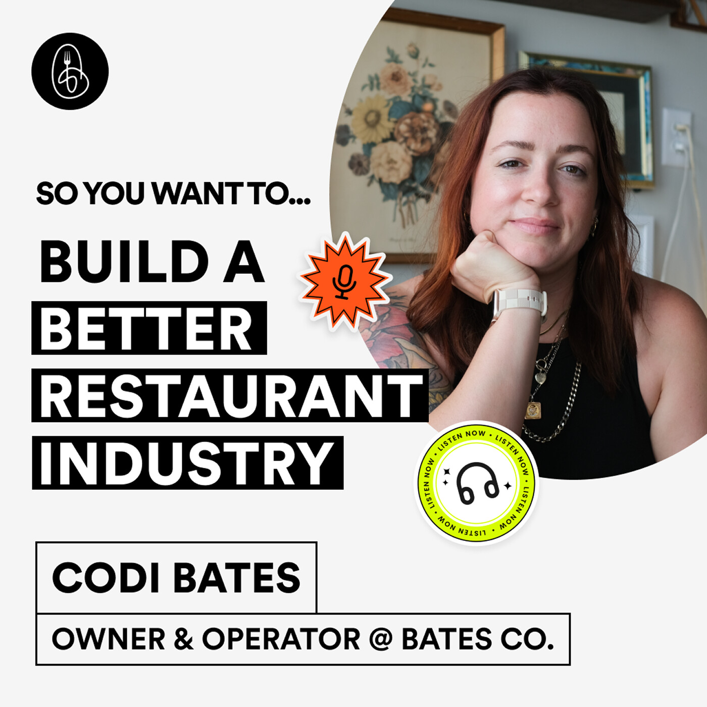Codi Bates: So You Want to Build a Better Restaurant Industry? episode artwork