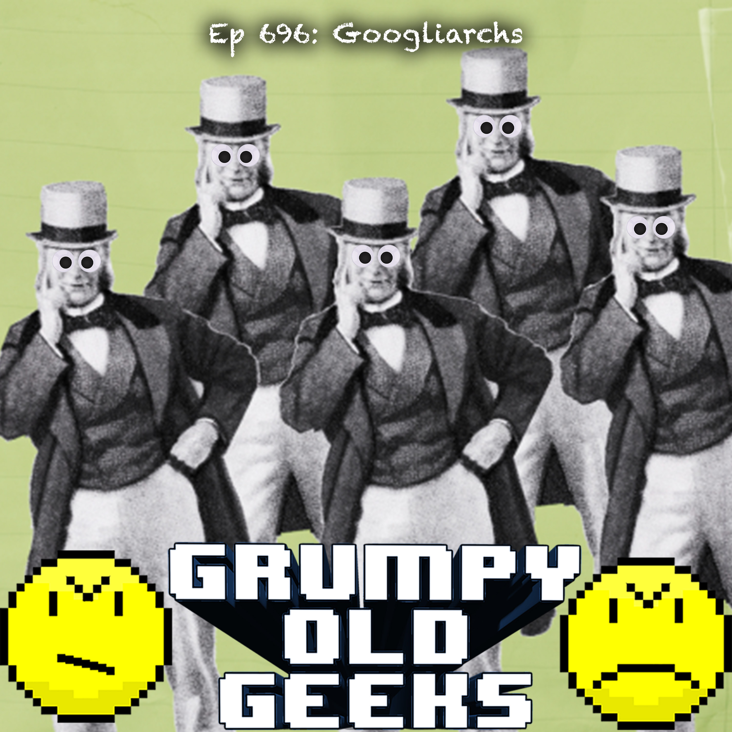 696: Googliearchs 696: Googliearchs