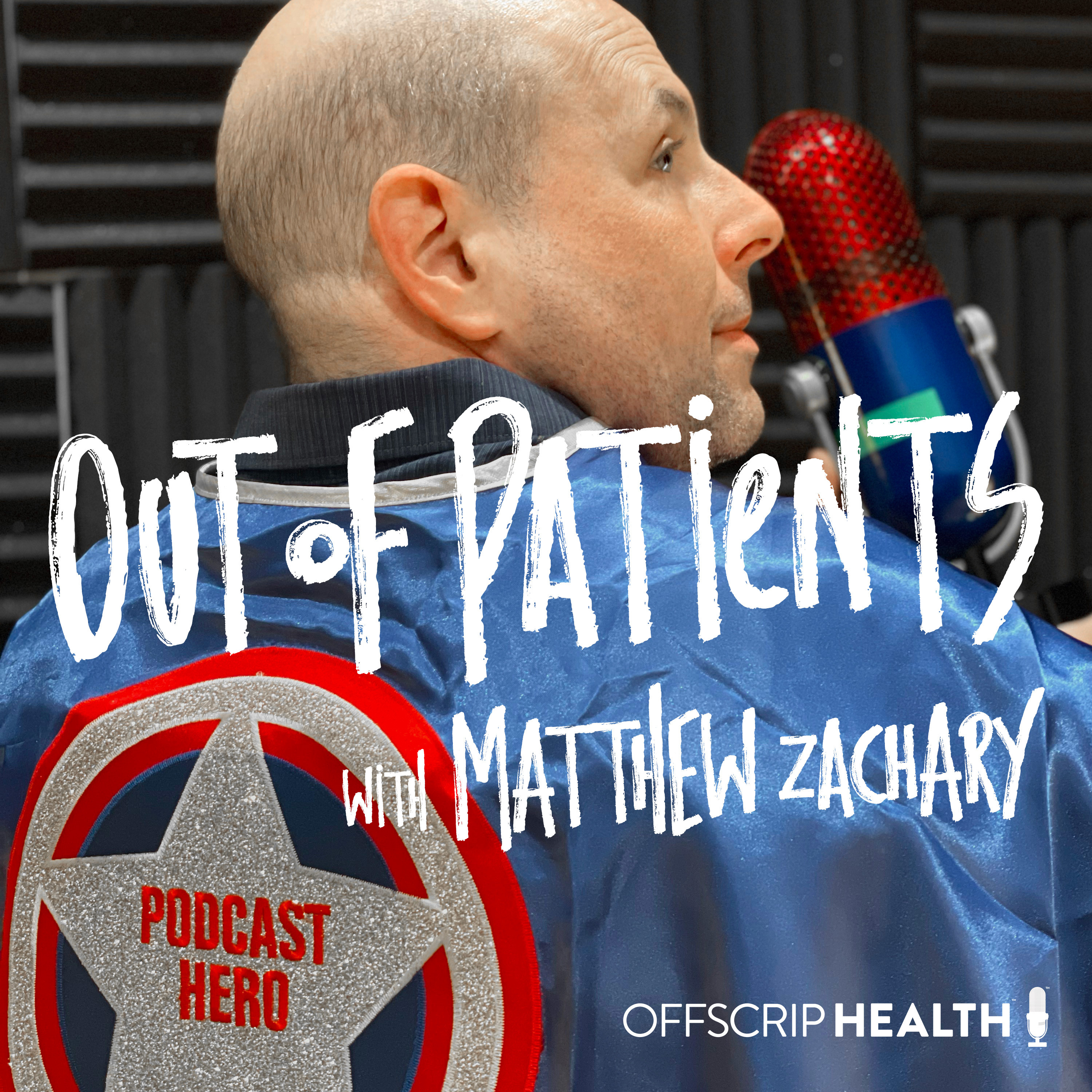 Out of Patients with Matthew Zachary