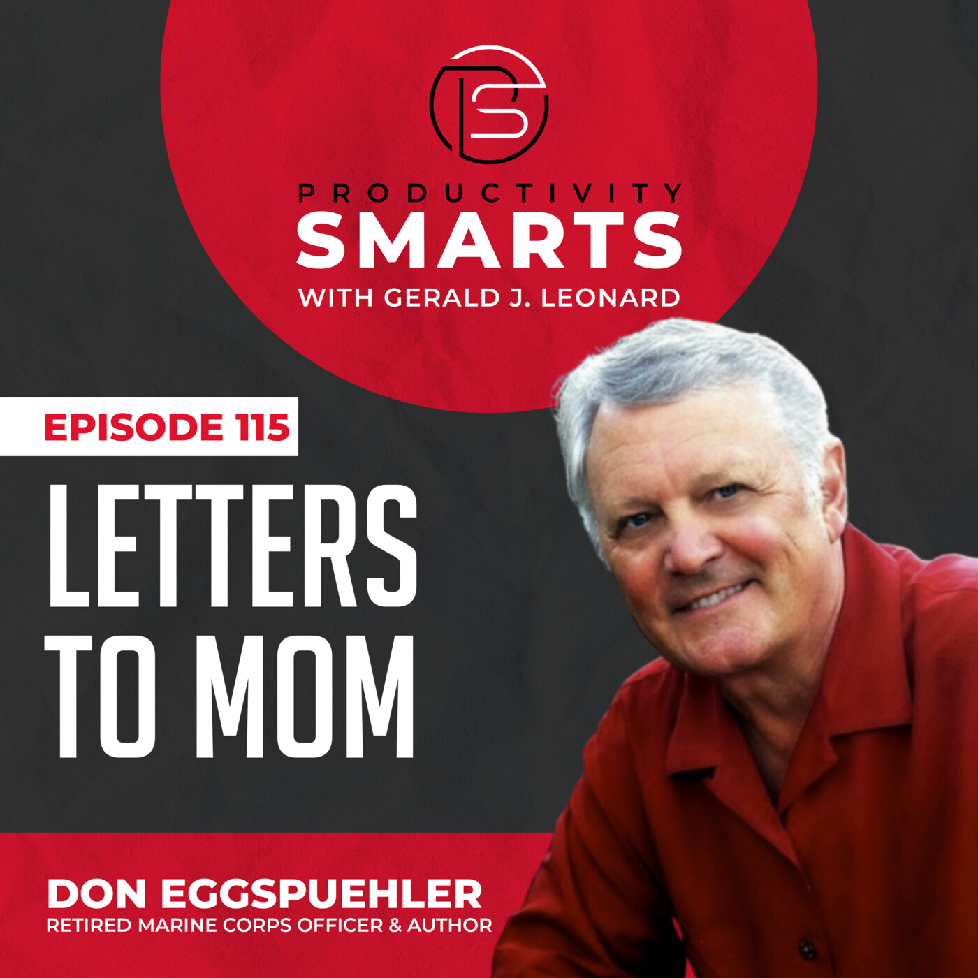 Episode 115 - Letters To Mom with Don Eggspuehler