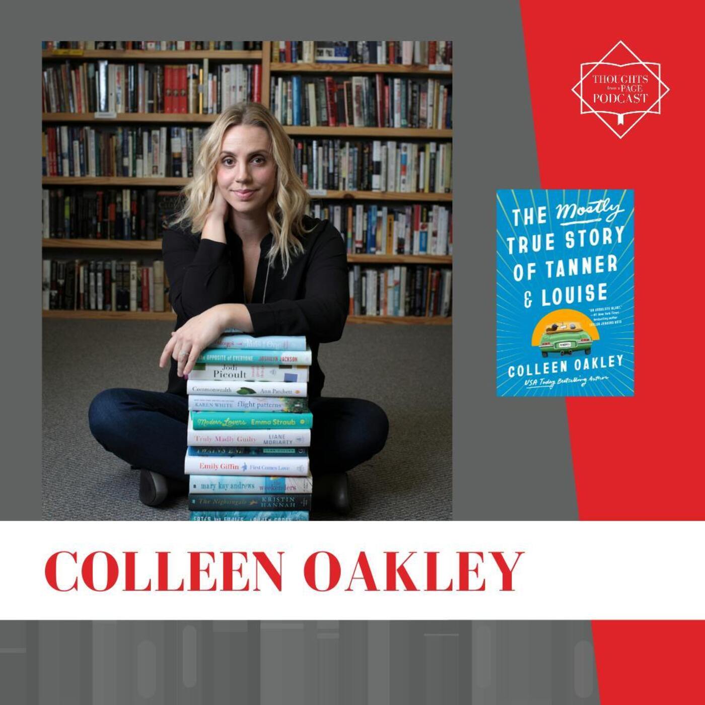 Interview with Colleen Oakley - THE MOSTLY TRUE STORY OF TANNER AND LOUISE