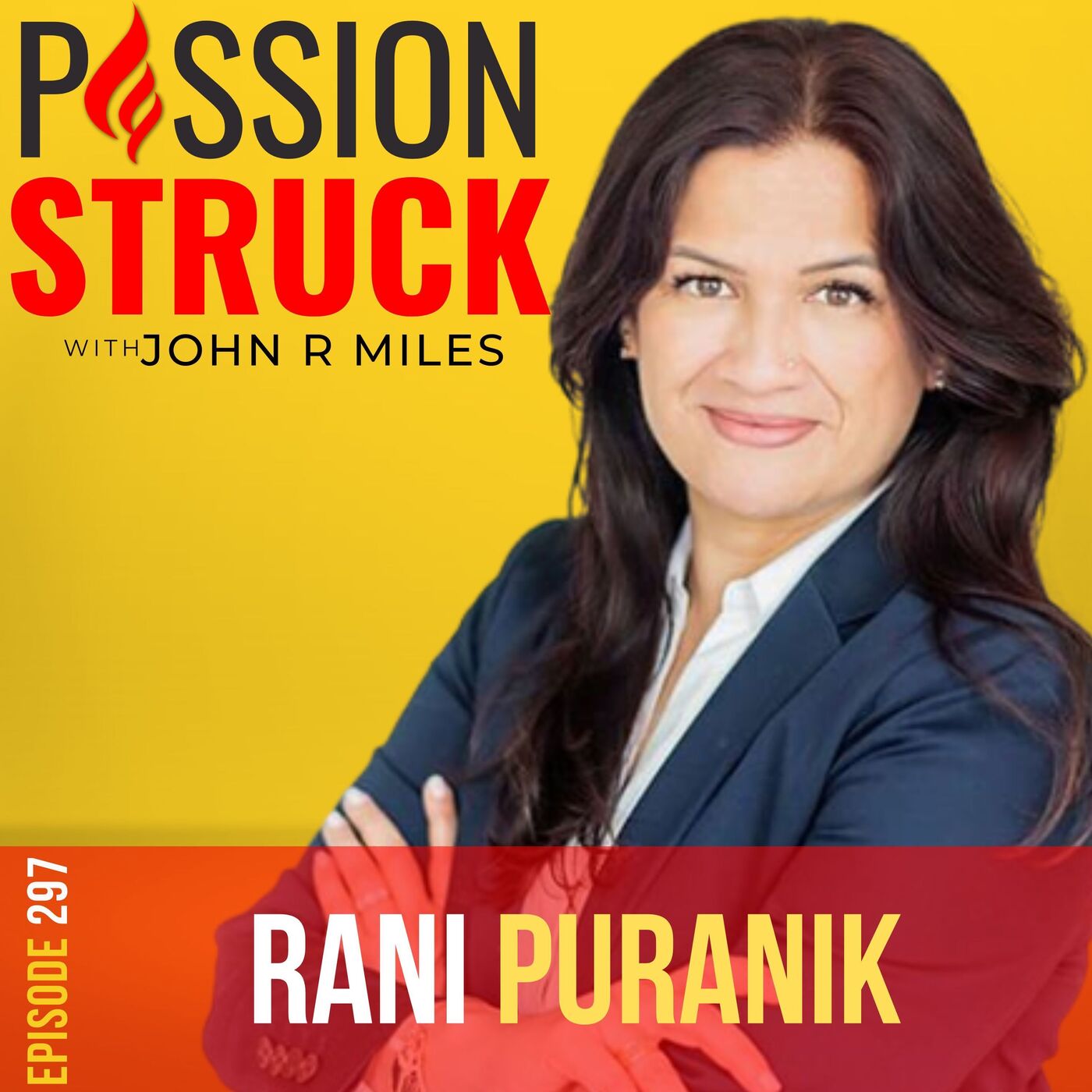 Rani Puranik on 7 Letters to My Daughters, Love, and Legacy EP 297