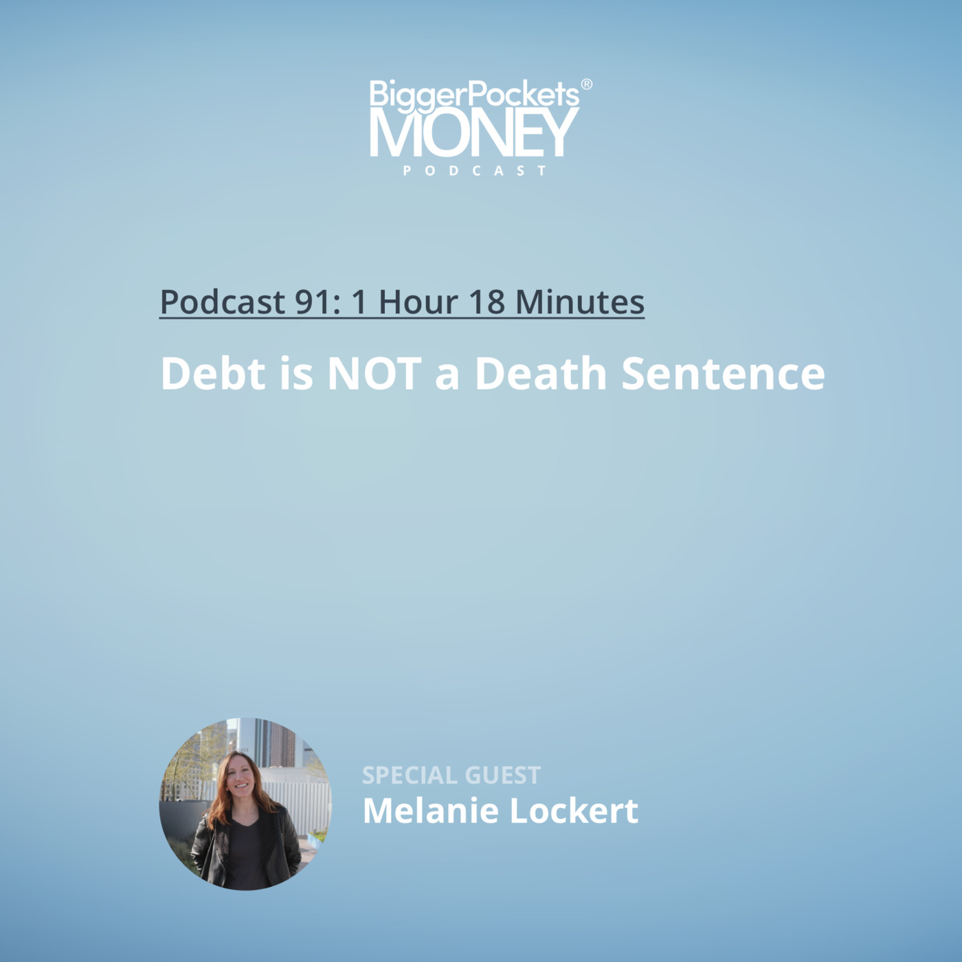 Debt is NOT a Death Sentence with Melanie Lockert of Dear Debt