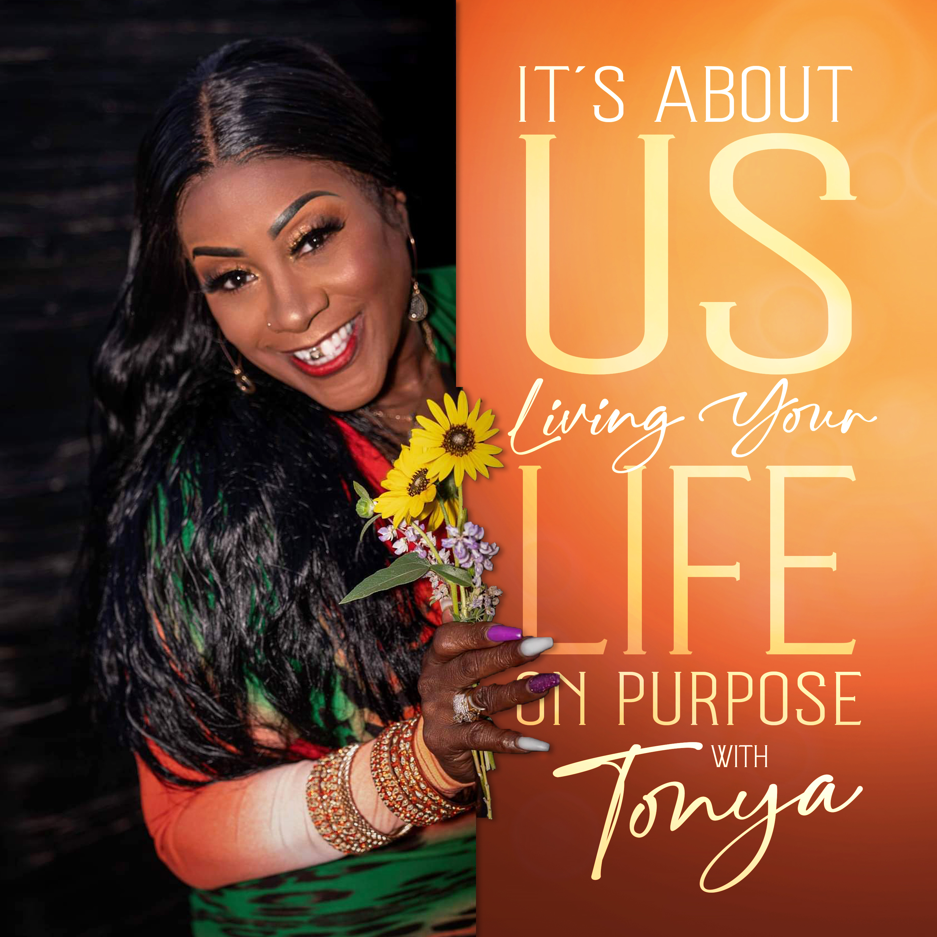 It's About Us: Living Your Life on Purpose w/ Tonya