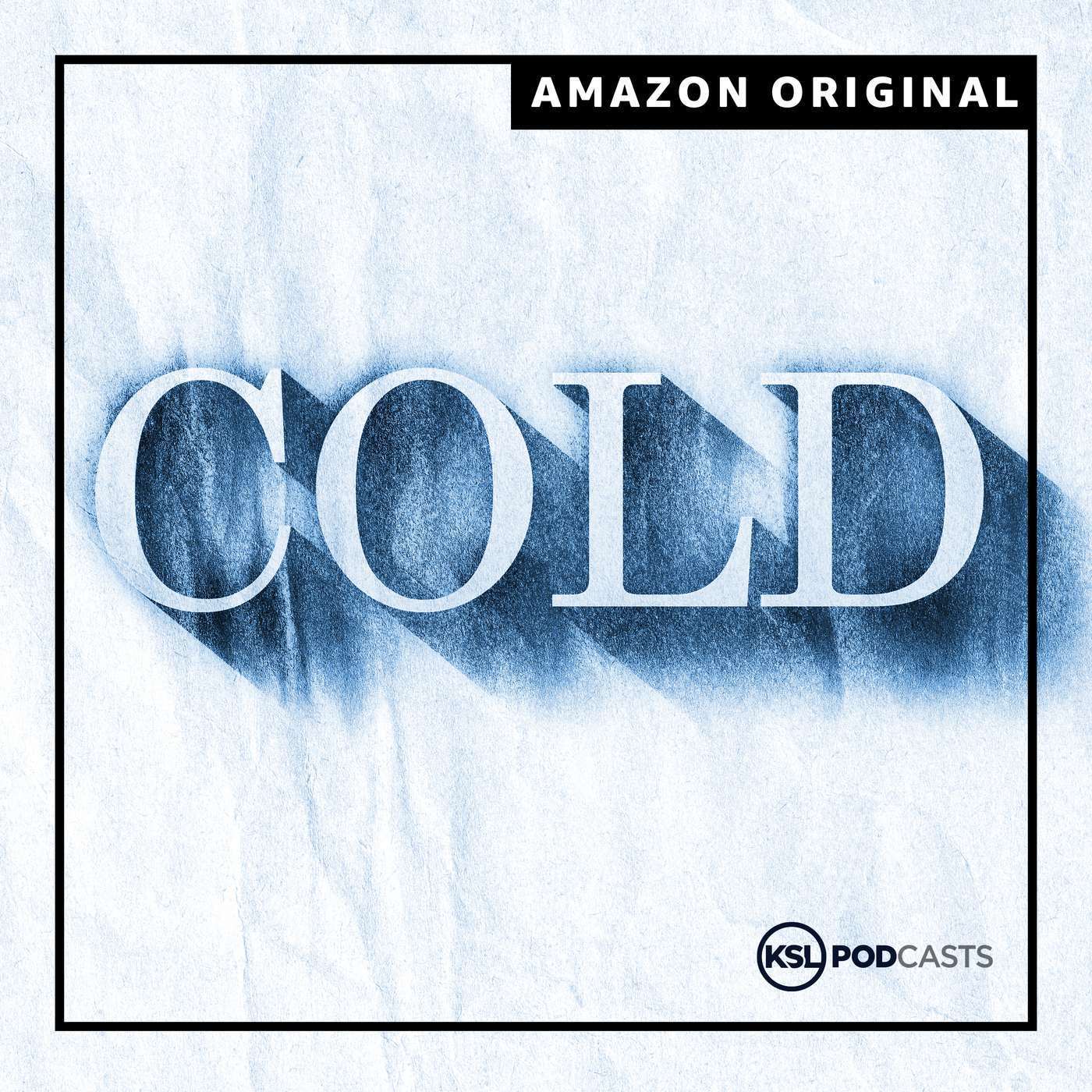Cold by KSL Podcasts | Amazon