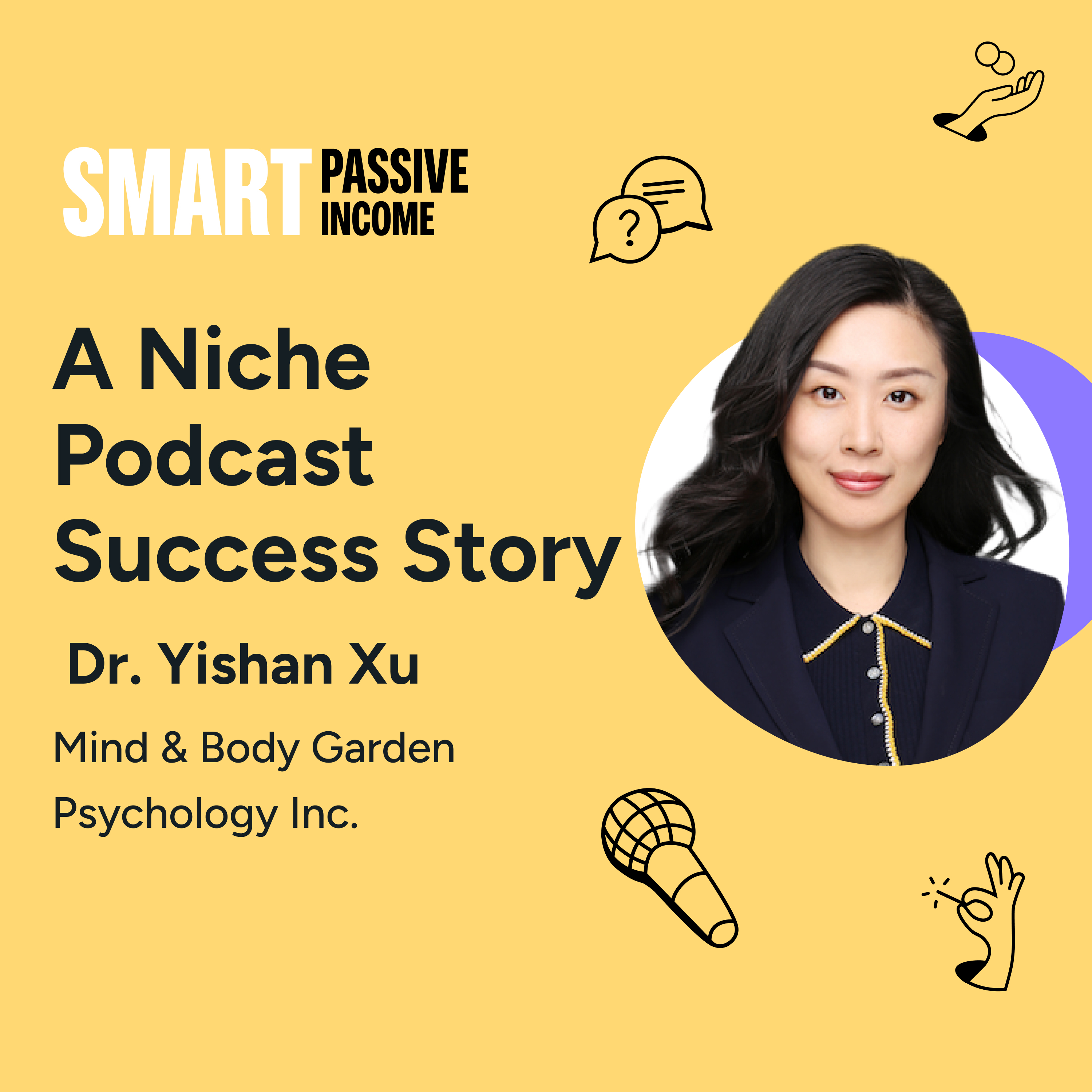 SPI 797: A Niche Podcast Success Story with Dr. Yishan Xu