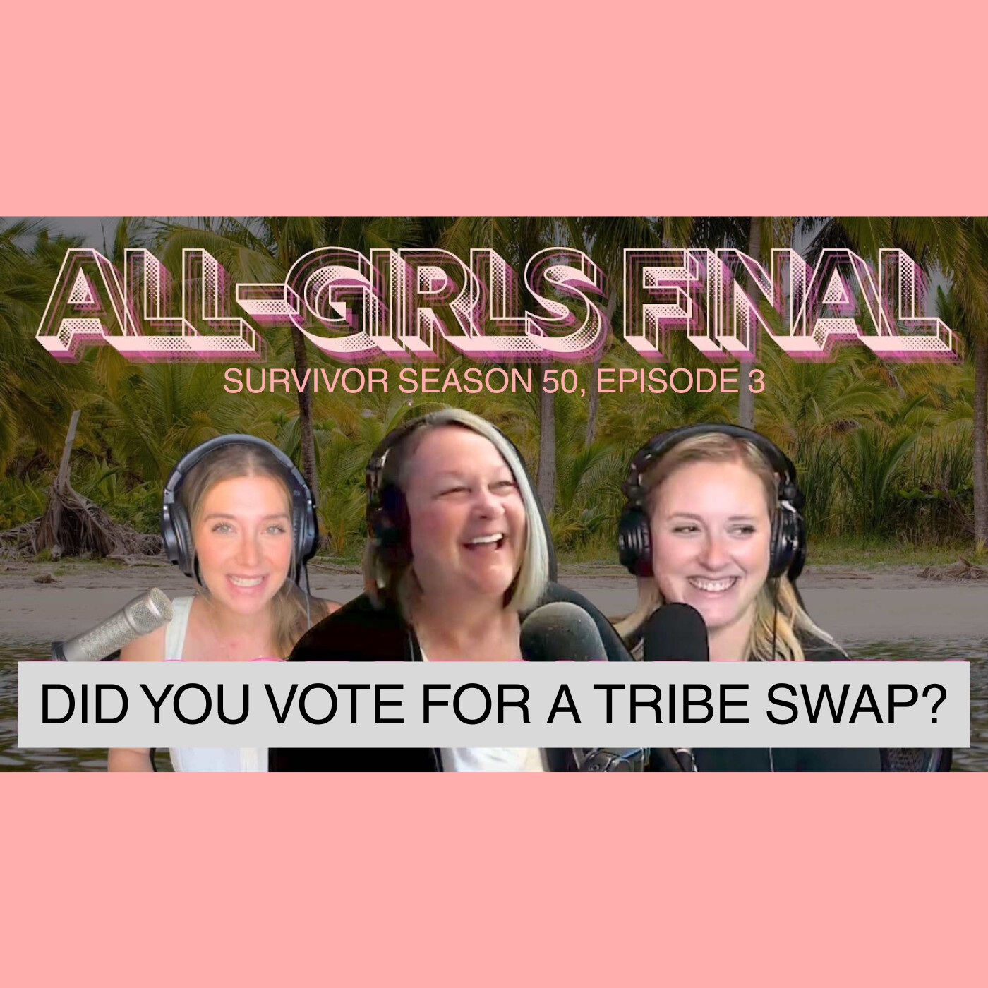 ALL GIRLS FINAL: Did You Vote For A Tribe Swap? Survivor Season 50, Episode 3