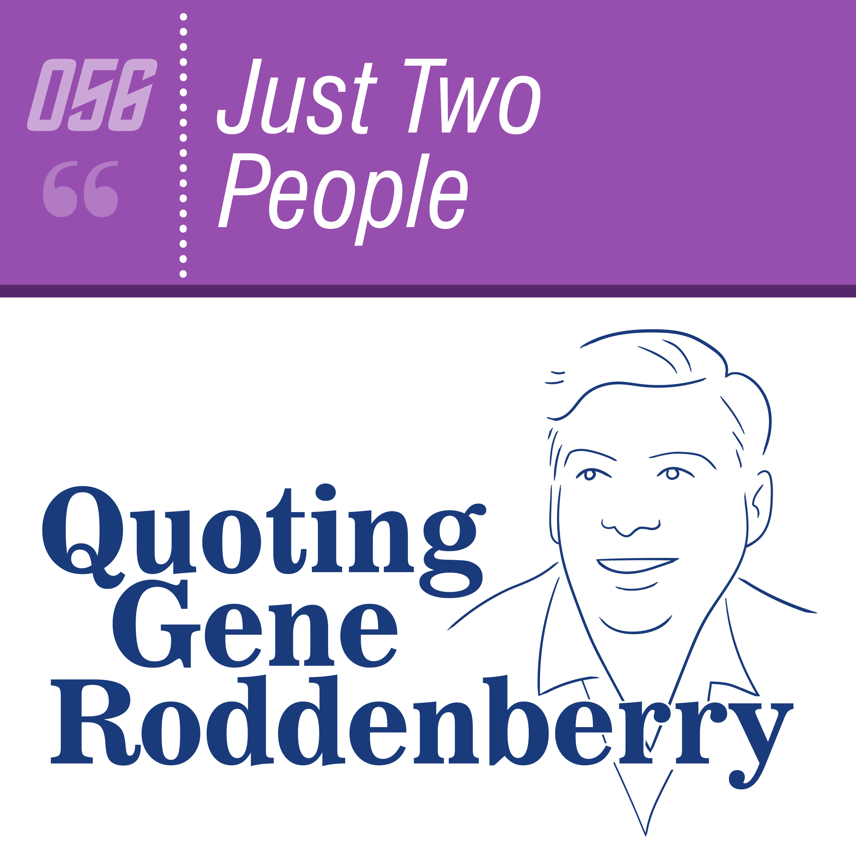 Quoting Gene Roddenberry