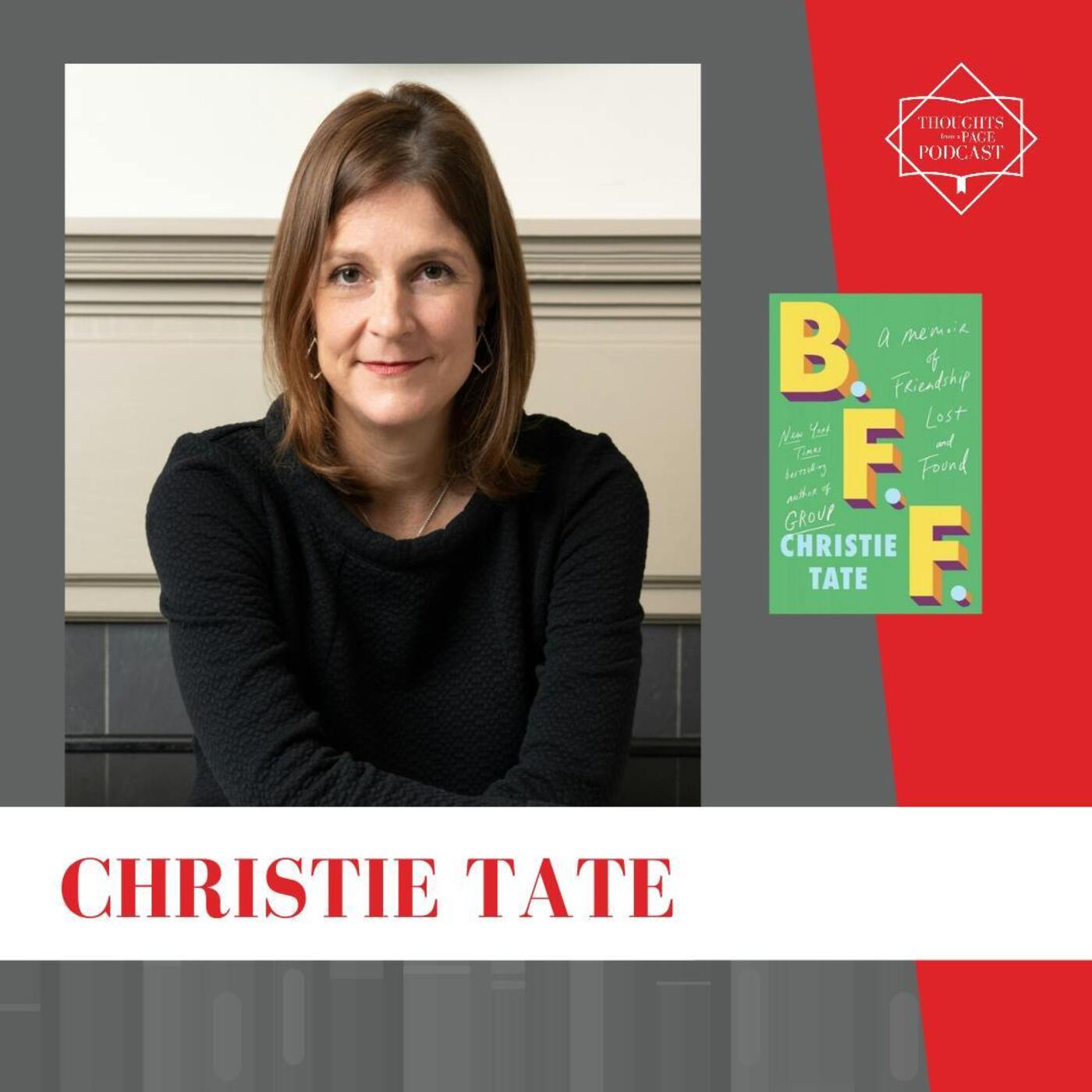 Interview with Christie Tate - B.F.F.: A Memoir of Friendship Lost and Found