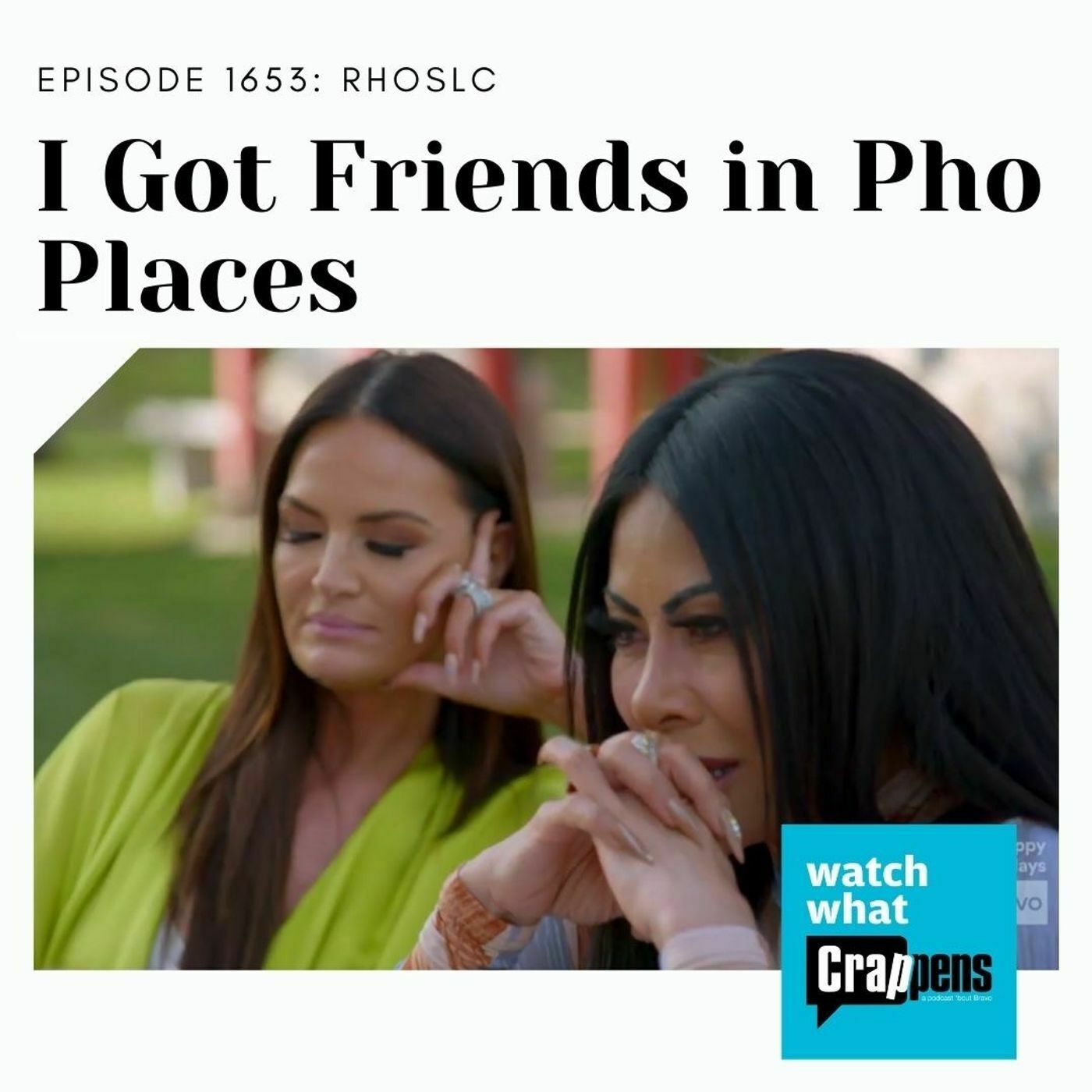 RHOSLC: I Got Friends in Pho Places