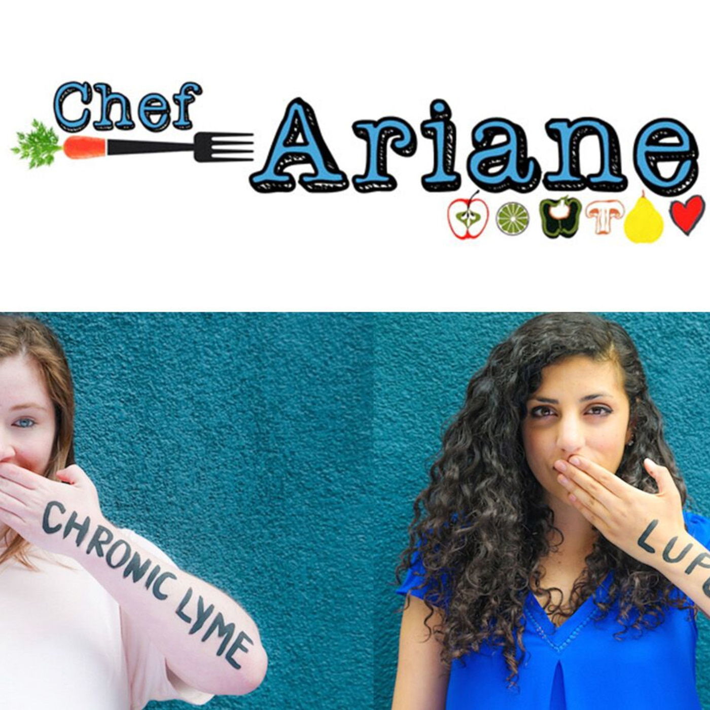 Episode 26: Ladies Who Lyme: Exploring Illness and Relationships with Allie Cashel, Erica Lupinacci, and Chef Ariane Resnick