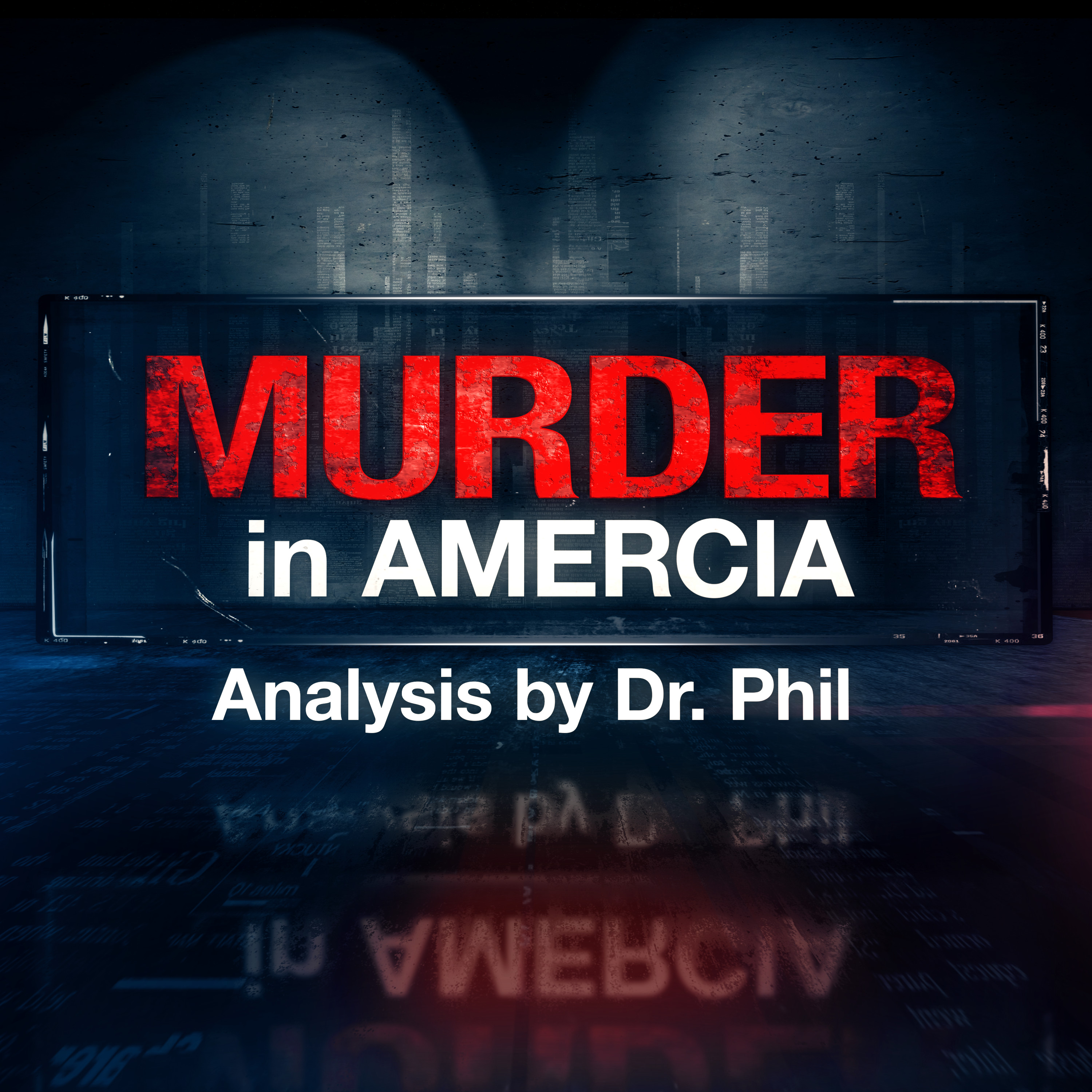 Murder in America - Mystery and Murder: Analysis by Dr. Phil