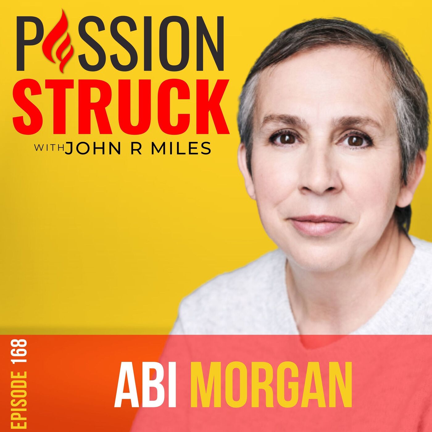 Abi Morgan on the Importance of Hope, Everyday Superheroes, and the Moments of Magic EP 168