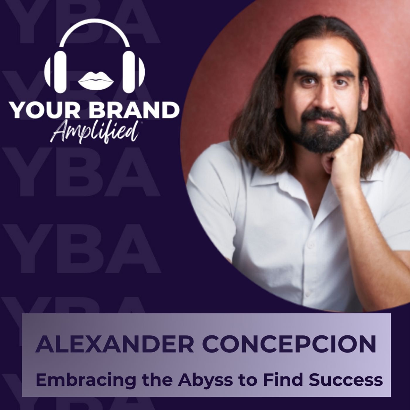 S E321: Survival First: Alexander Concepcion's Guide to Embracing the Abyss to Find Success episode artwork