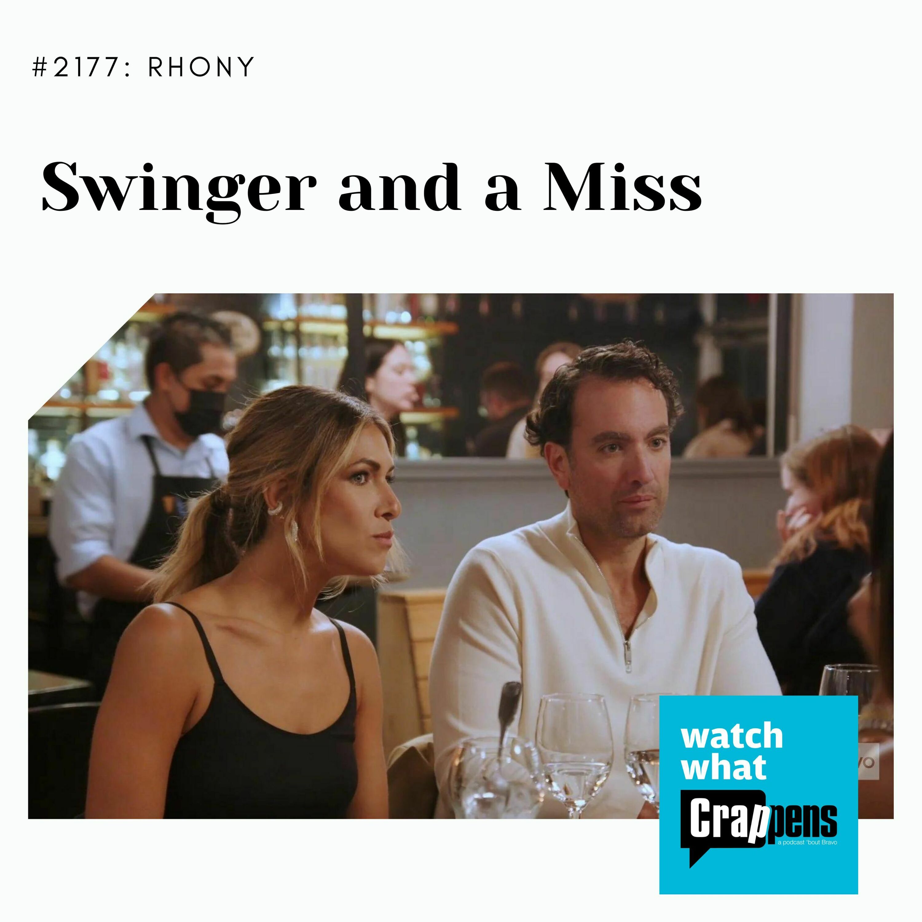 #2177 RHONY: Swinger and a Miss