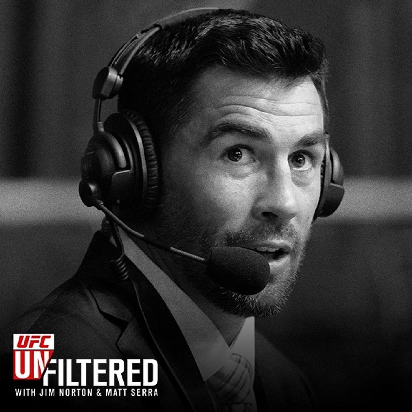 UFC Unfiltered with Jim Norton and Matt Serra