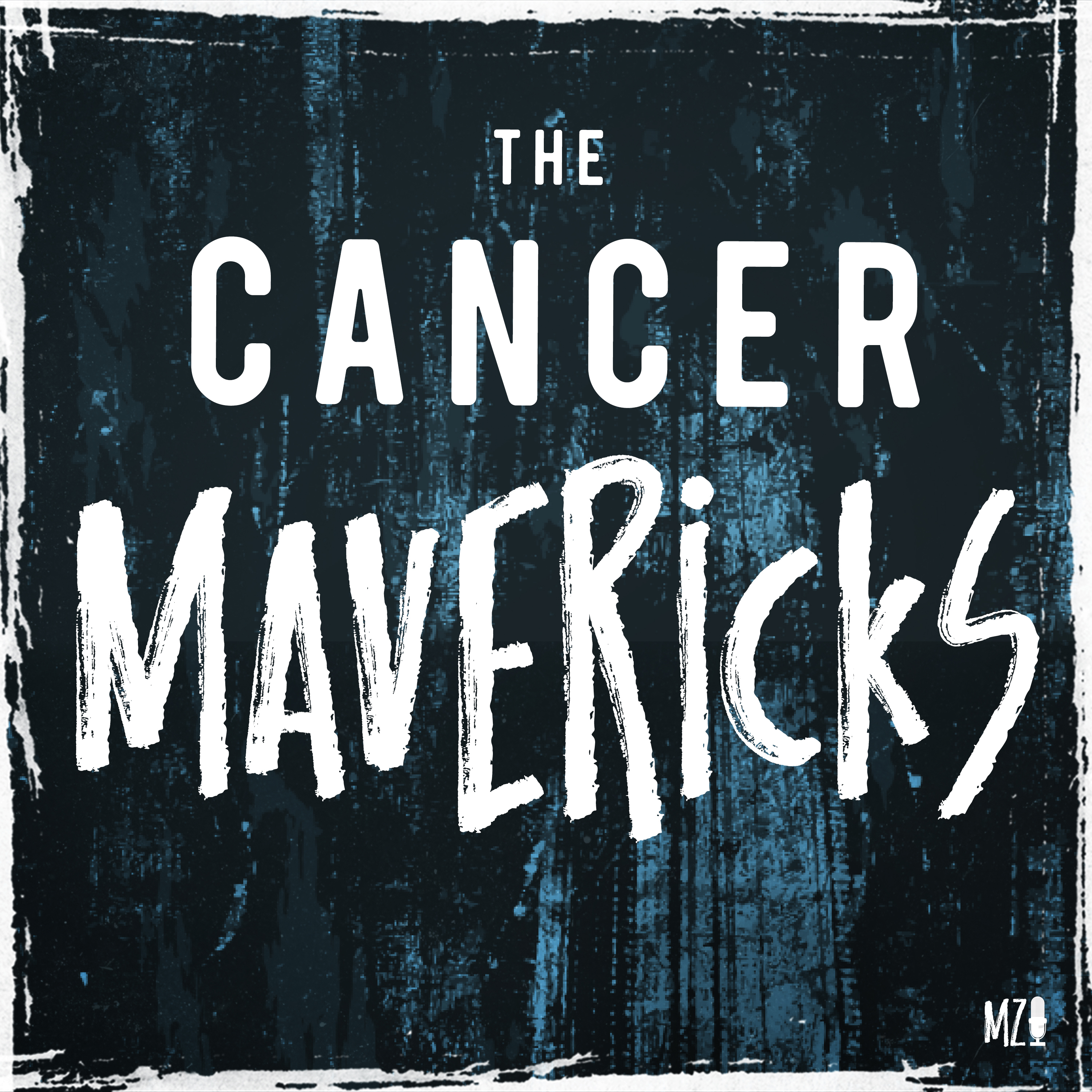 The Cancer Mavericks EP7: Cancer Doesn't Suck Equally