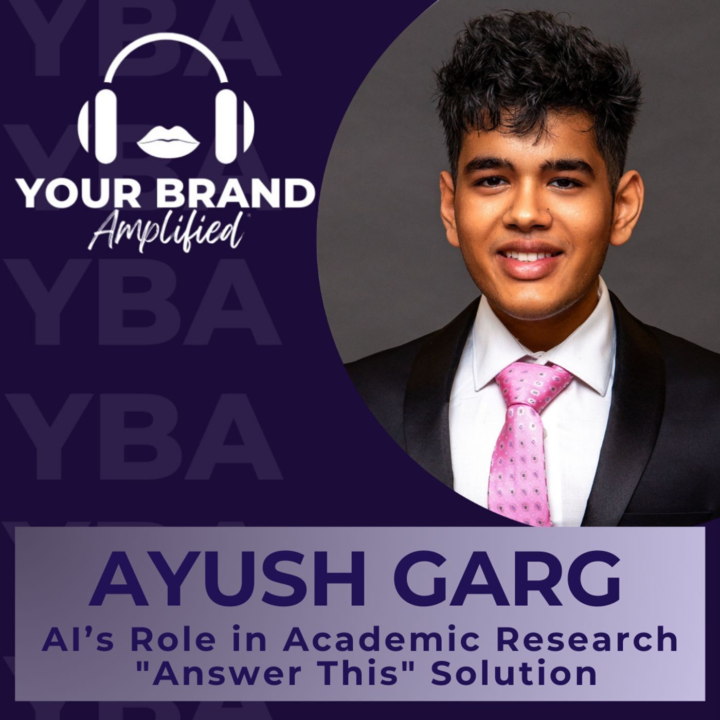 S E374: AI’s Role in Academic Research: Ayush Garg’s "Answer This" Solution episode artwork