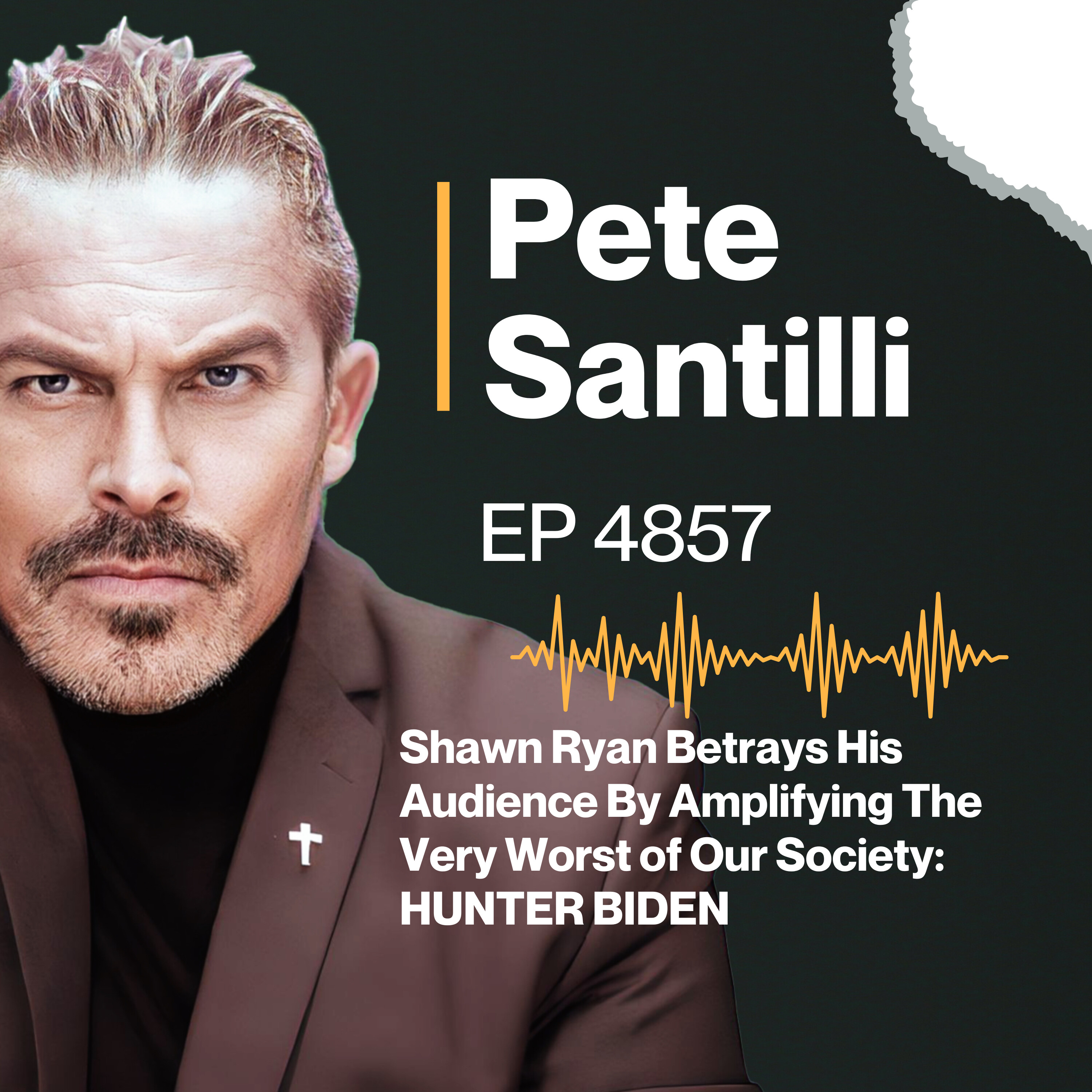 Shawn Ryan Betrays His Audience By Amplifying The Very Worst of Our Society: HUNTER BIDEN [EP4857]