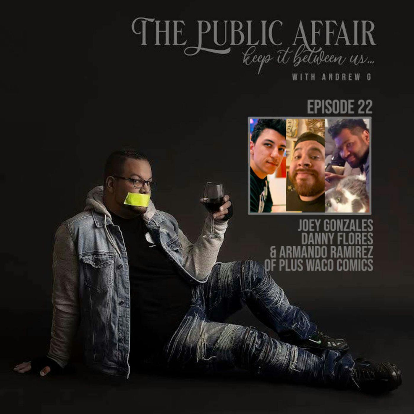 Joey Gonzales, Danny Flores, and Armando Ramirez of Plus Waco Comics episode artwork