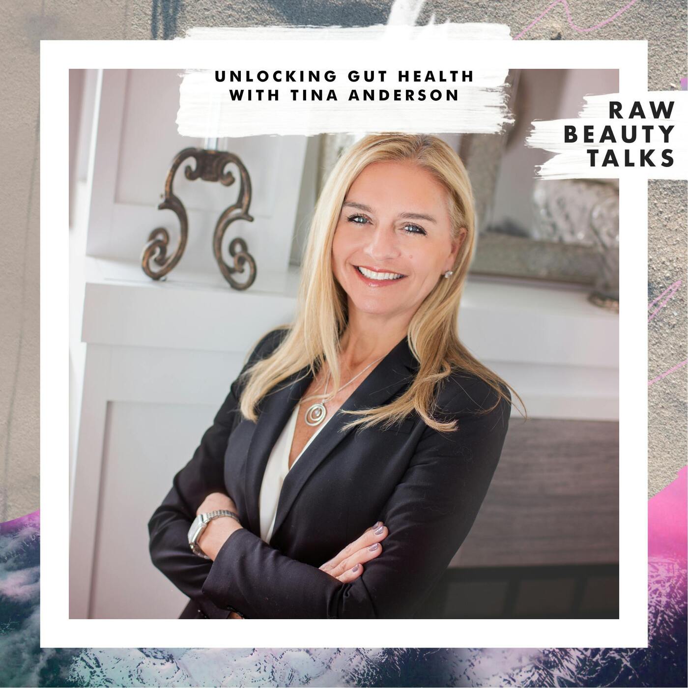 Unlocking Gut Health with Tina Anderson episode artwork