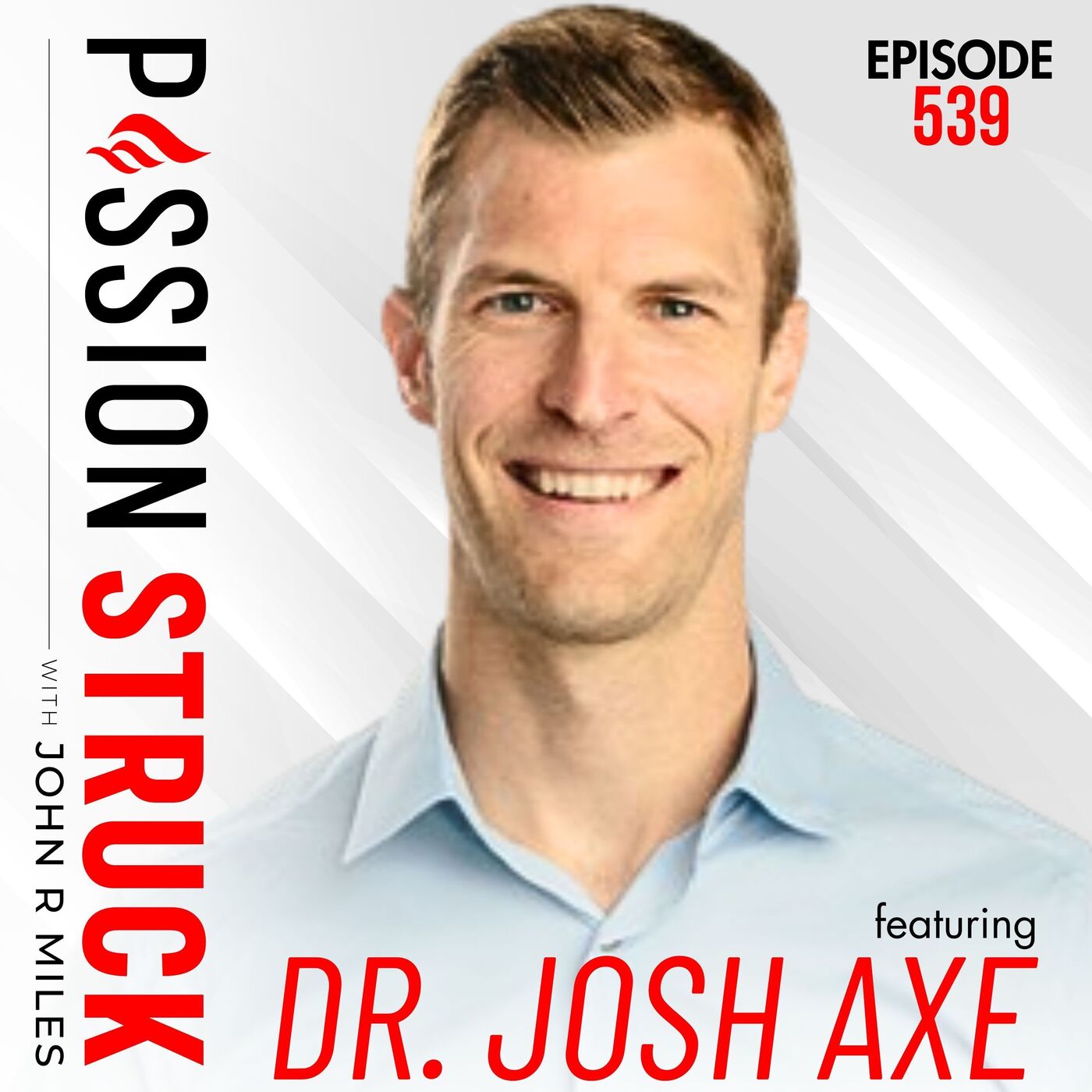 Passion Struck with John R. Miles