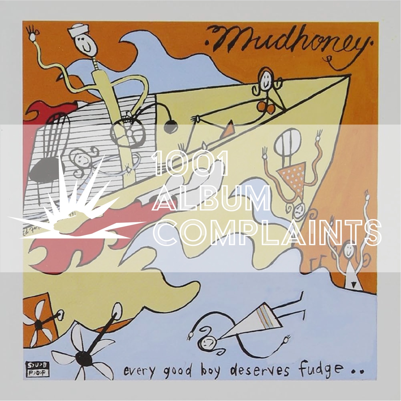 The Story Behind: Mudhoney - Every Good Boy Deserves Fudge, Ep 159