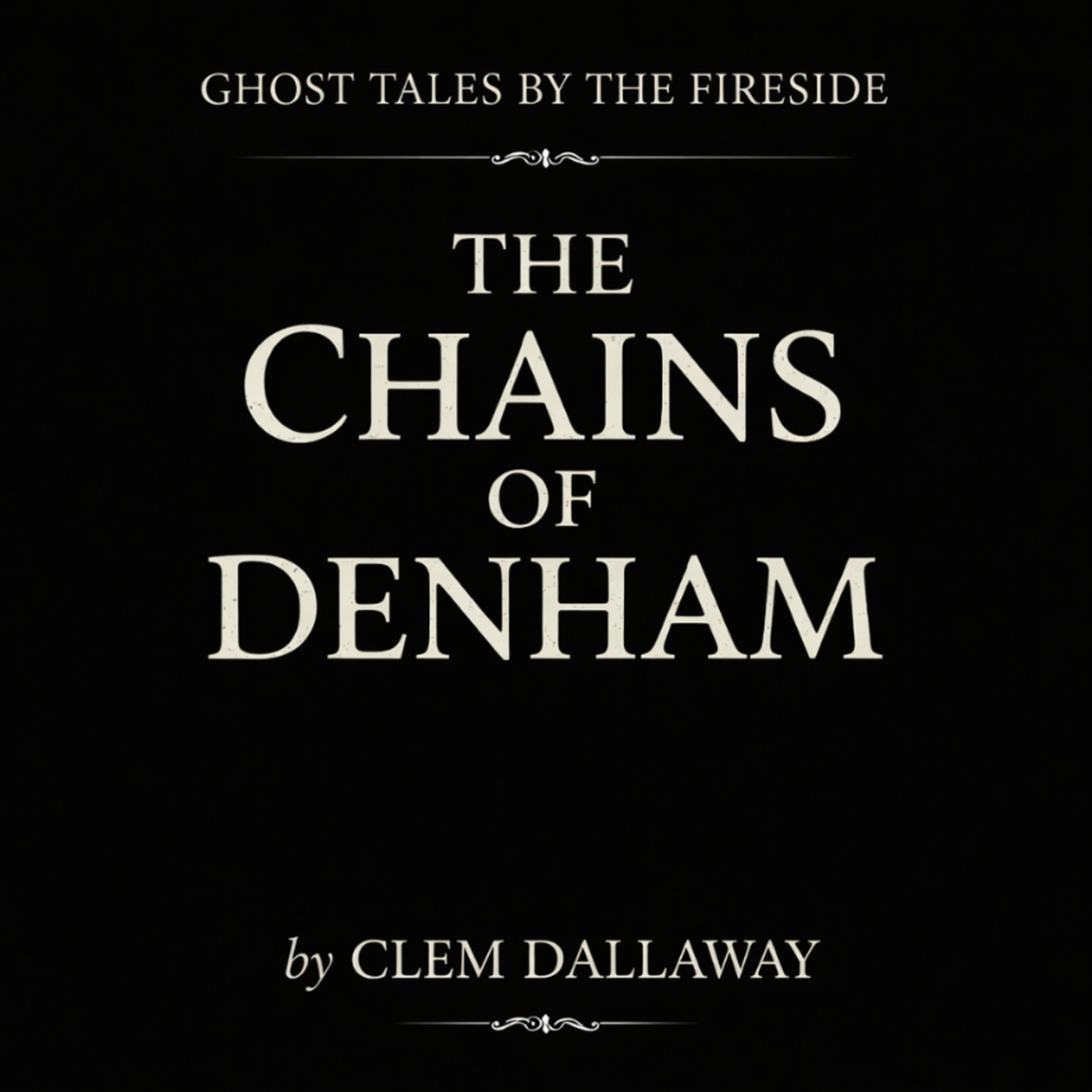 The Chains of Denham - The Witch, The Well, and the Dead
