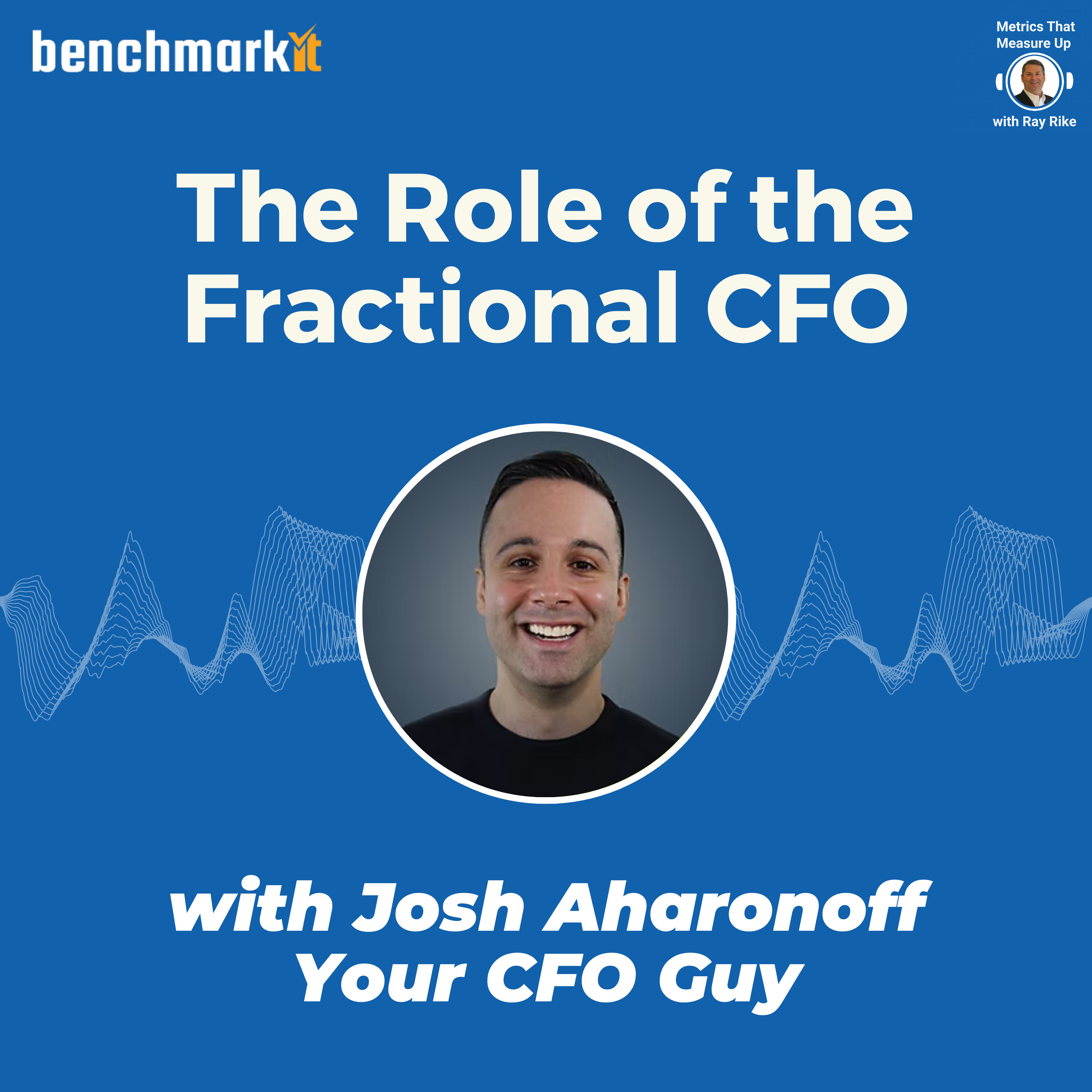 The Role of the Fractional CFO - with Josh Aharonoff, Your CFO Guy and Founder Mighty Digits