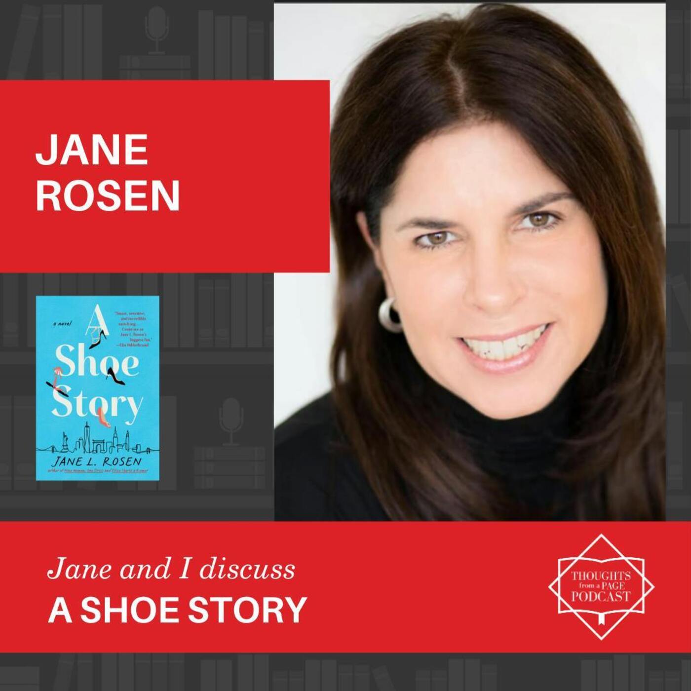 Interview with Jane Rosen- A SHOE STORY