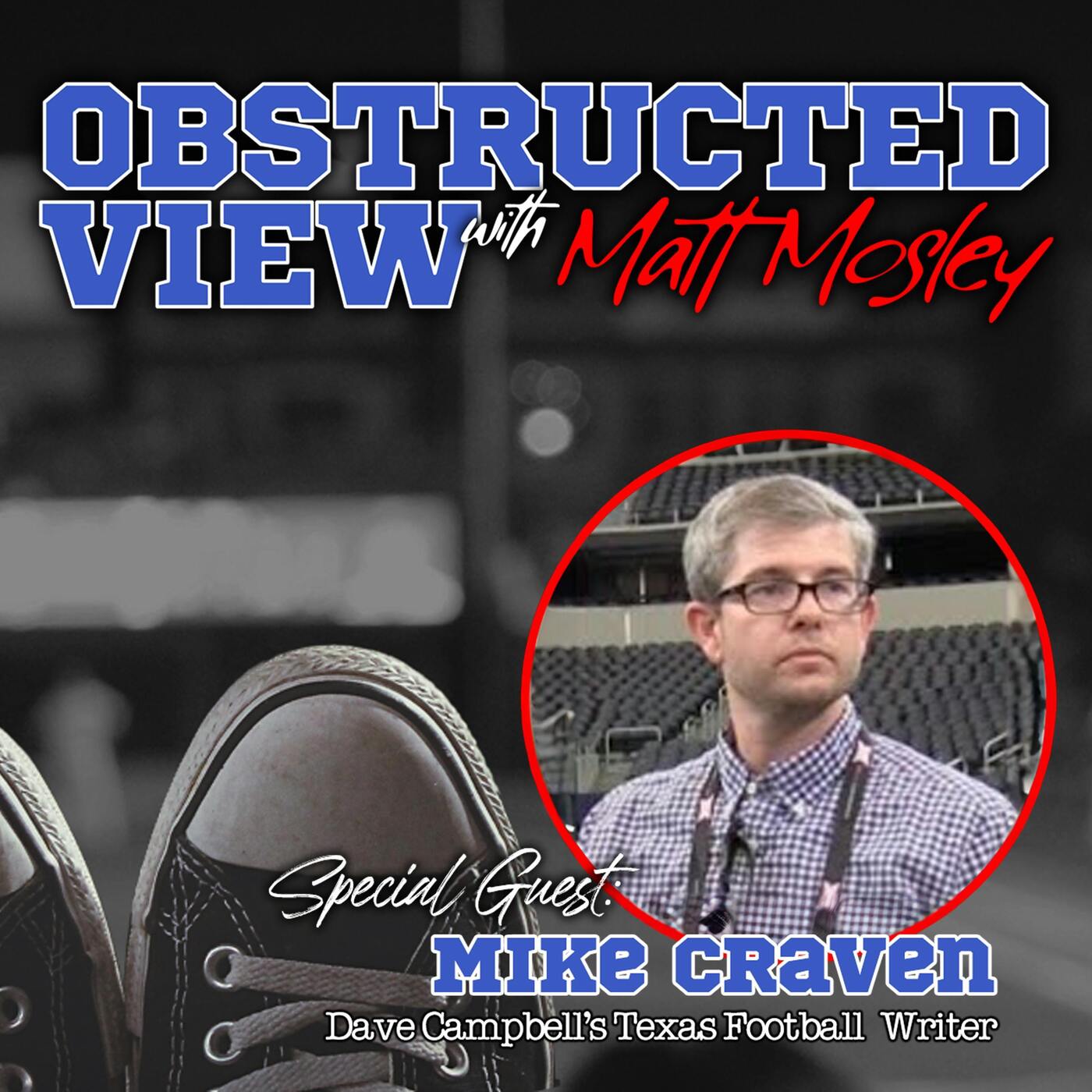 Obstructed View: Mike Craven - Senior Writer at Dave Campbell's Texas Football episode artwork