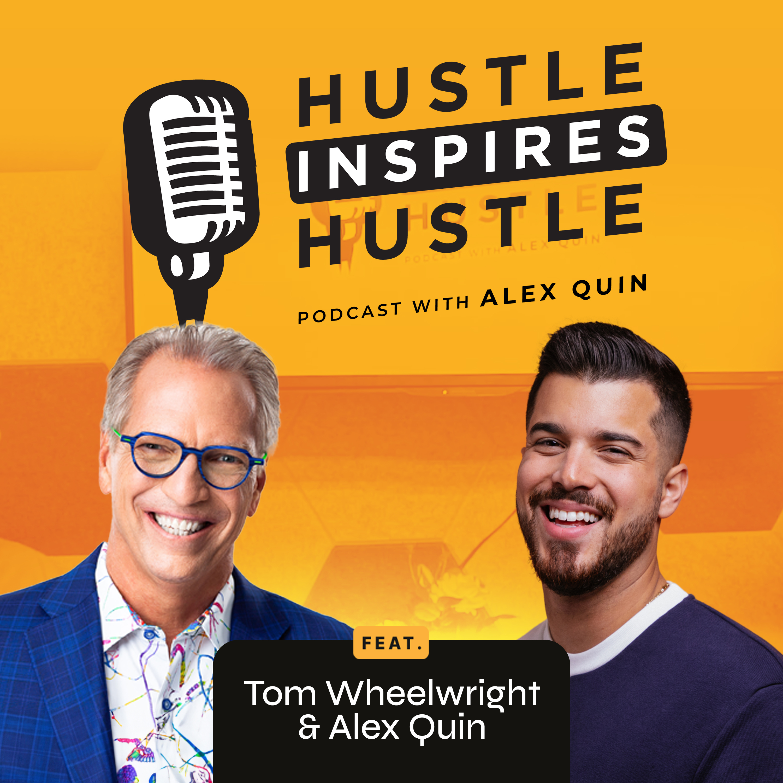 Hustle Inspires Hustle with Alex Quin