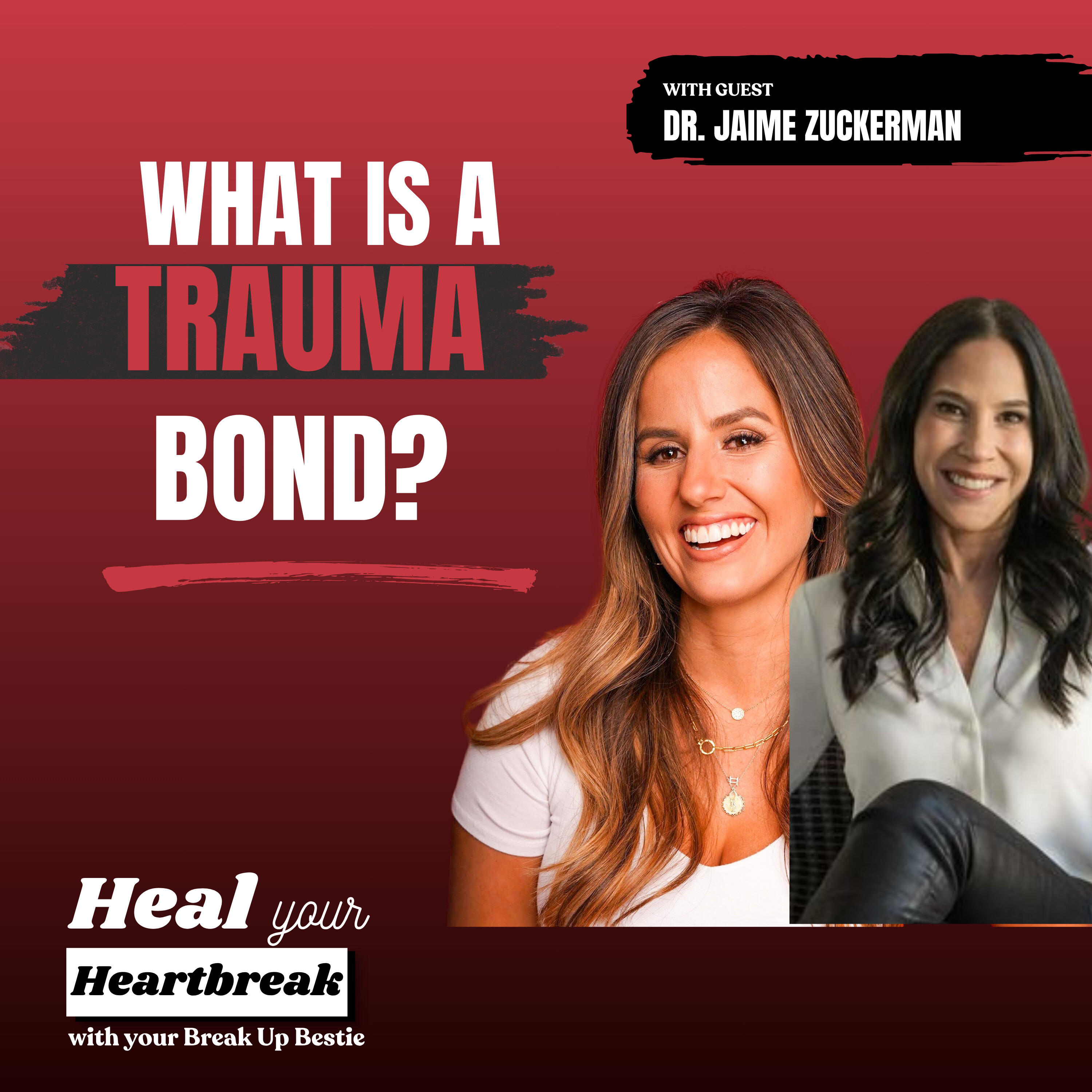 #76 What Is a Trauma Bond? with Dr. Jaime Zuckerman episode artwork