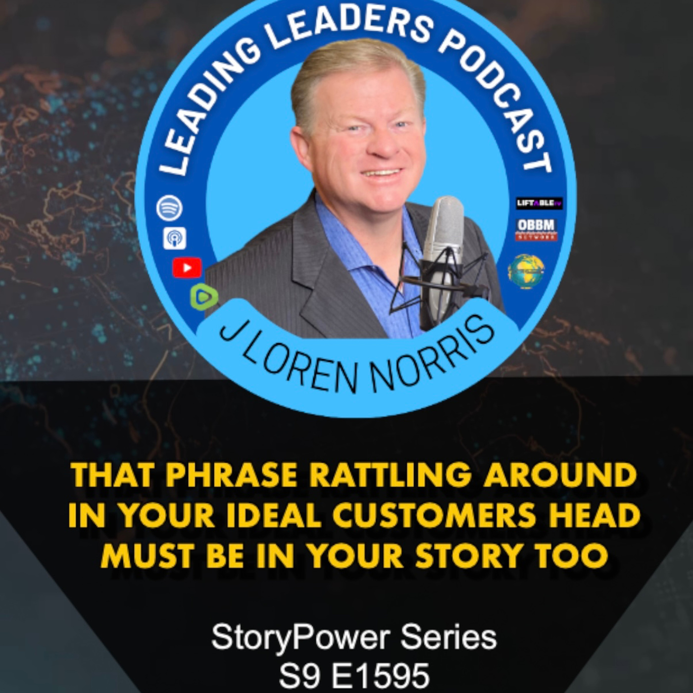 THERE IS A SINGULAR PHRASE RATTLING AROUND IN YOUR IDEAL CUSTOMERS HEAD - IT MUST BE IN YOUR STORY TOO