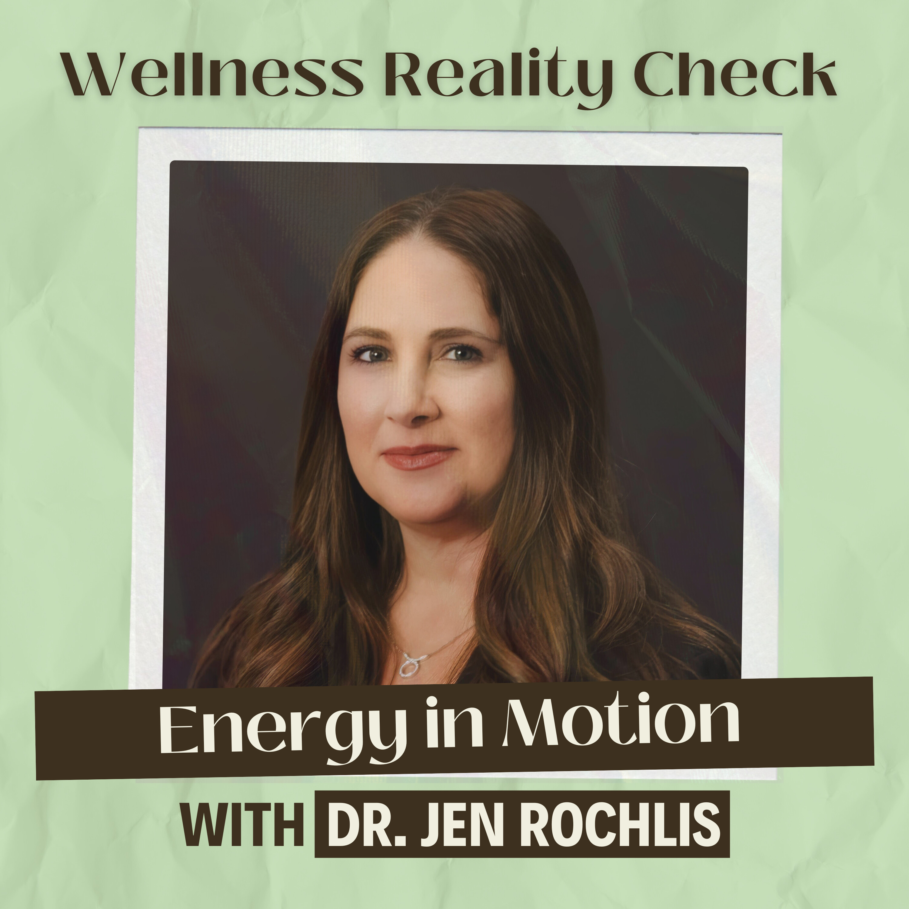 35 - Energy in Motion: How Frequency Shapes Your World with Dr Jen Rochlis