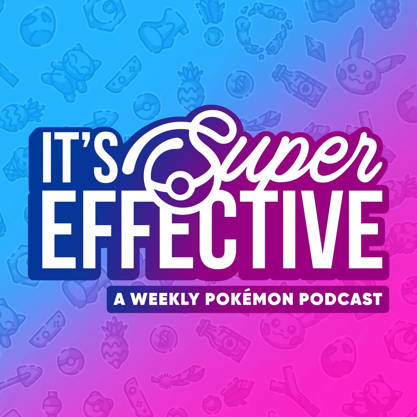 It\'s Super Effective: A Pokemon Podcast