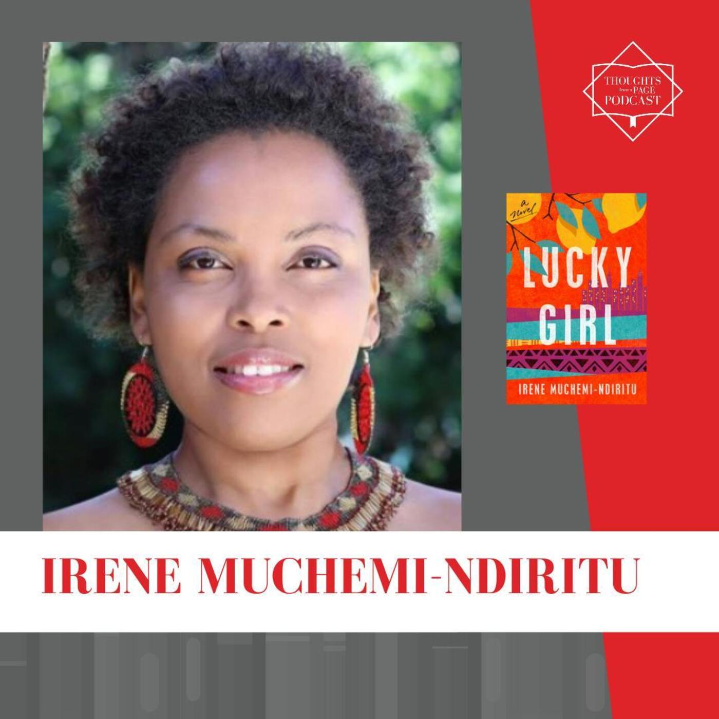 Interview with Irene Muchemi-Ndiritu - LUCKY GIRL