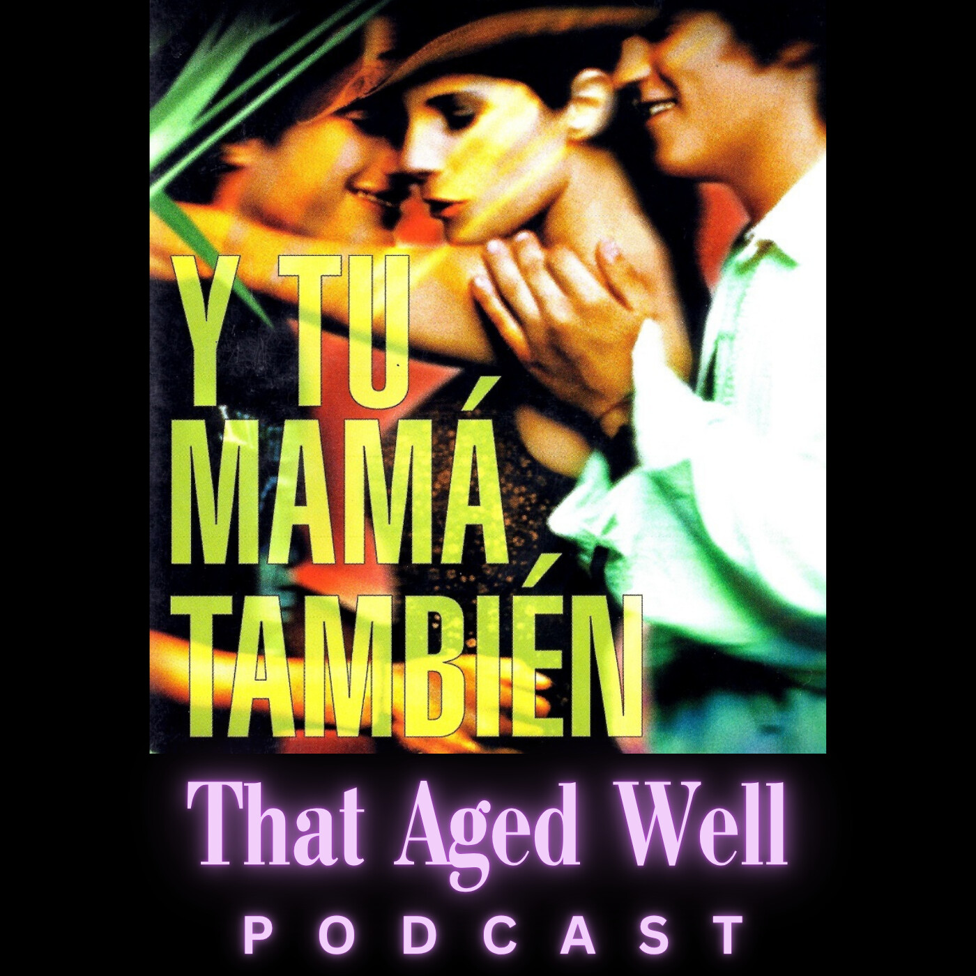 Y Tu Mamá También (2001) - Manifestos, Public Pools & an Oyster in Lime Juice artwork
