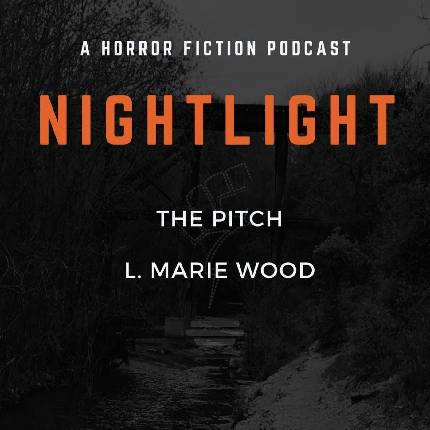 611: The Pitch by L. Marie Wood