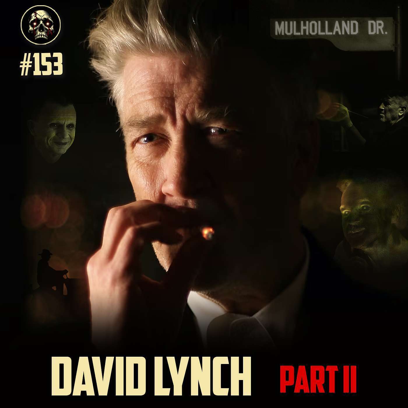 David Lynch Part II: The Certainty of Death (Episode 153)