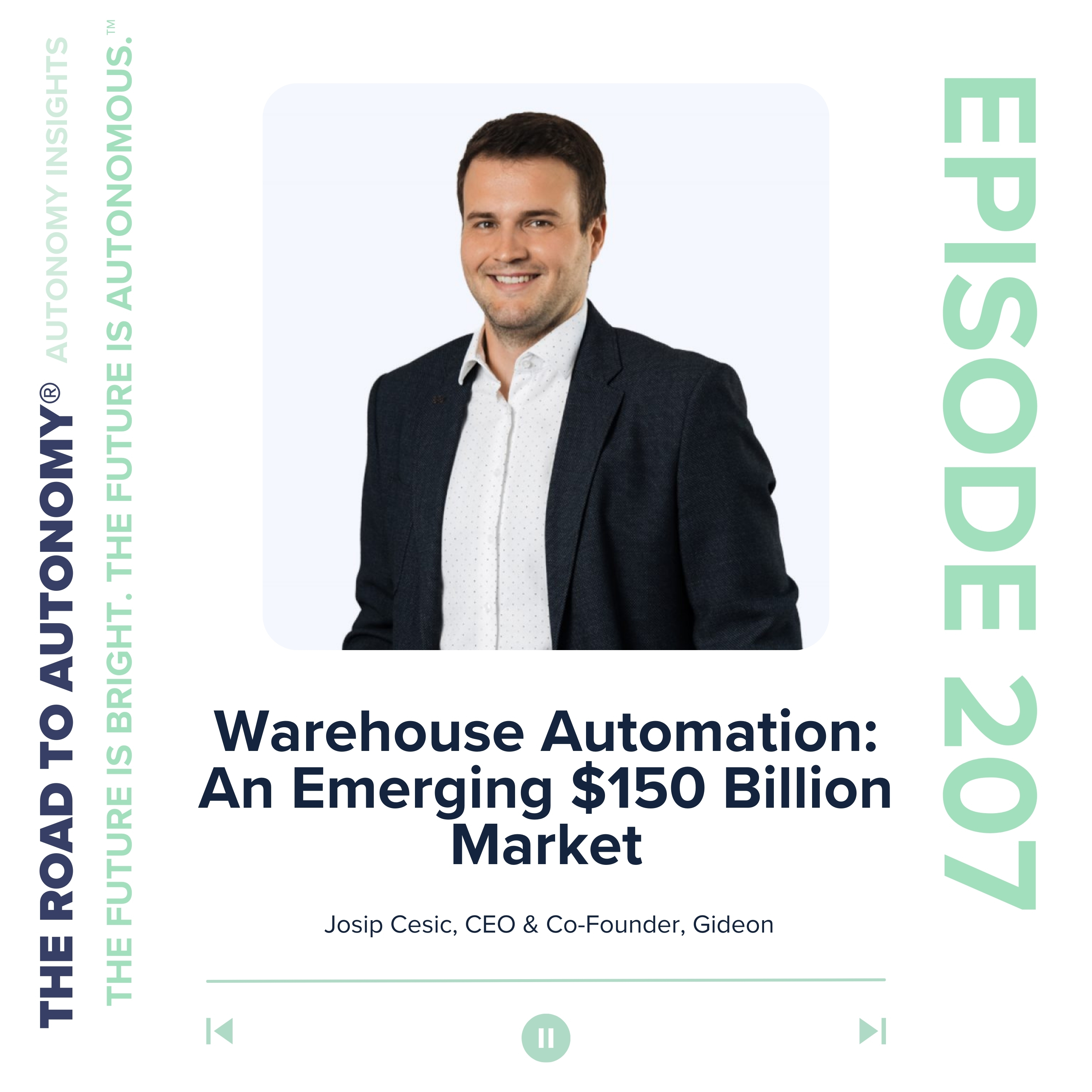 cover of episode Episode 207 | Autonomy Insights: Warehouse Automation: An Emerging $150 Billion Market