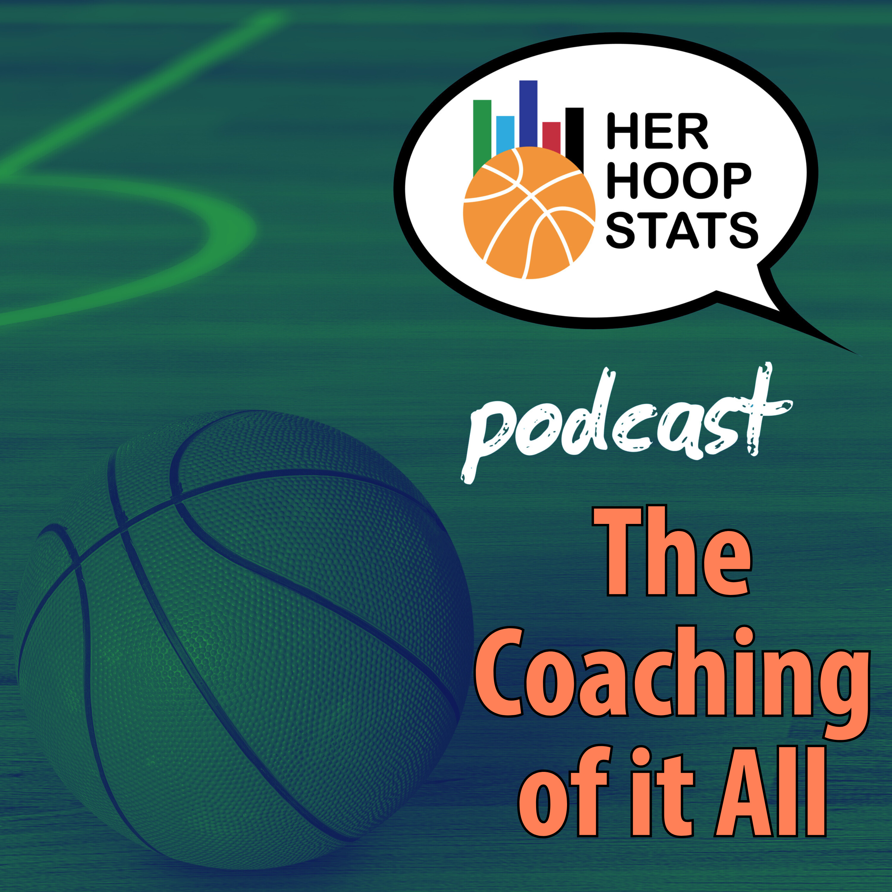 The Coaching of it All | The Her Hoop Stats Podcast