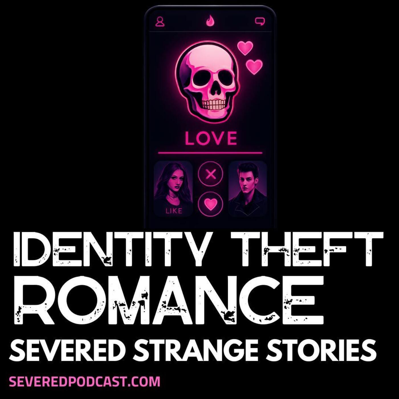 Strange Stories: Identity Theft Romance