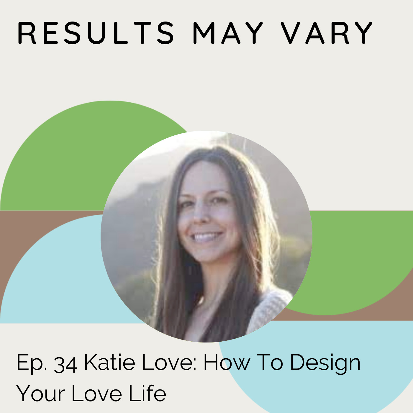 RMV 34 Katie Love: How To Design Your Love Life