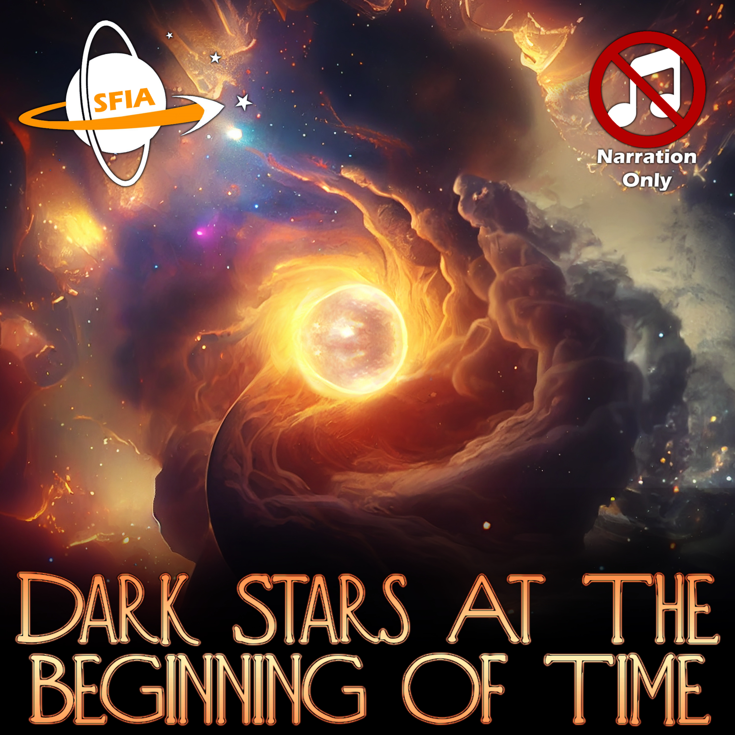 Dark Stars At The Beginning Of Time (Narration Only) - podcast episode cover