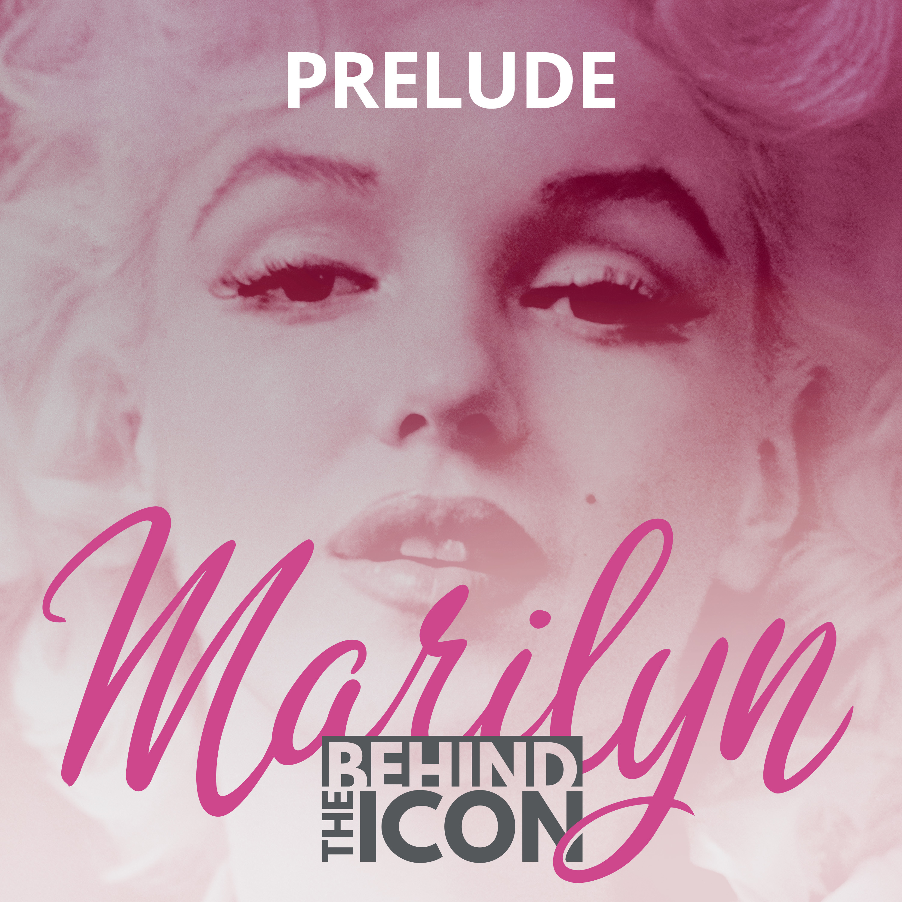Marilyn: Behind the Icon